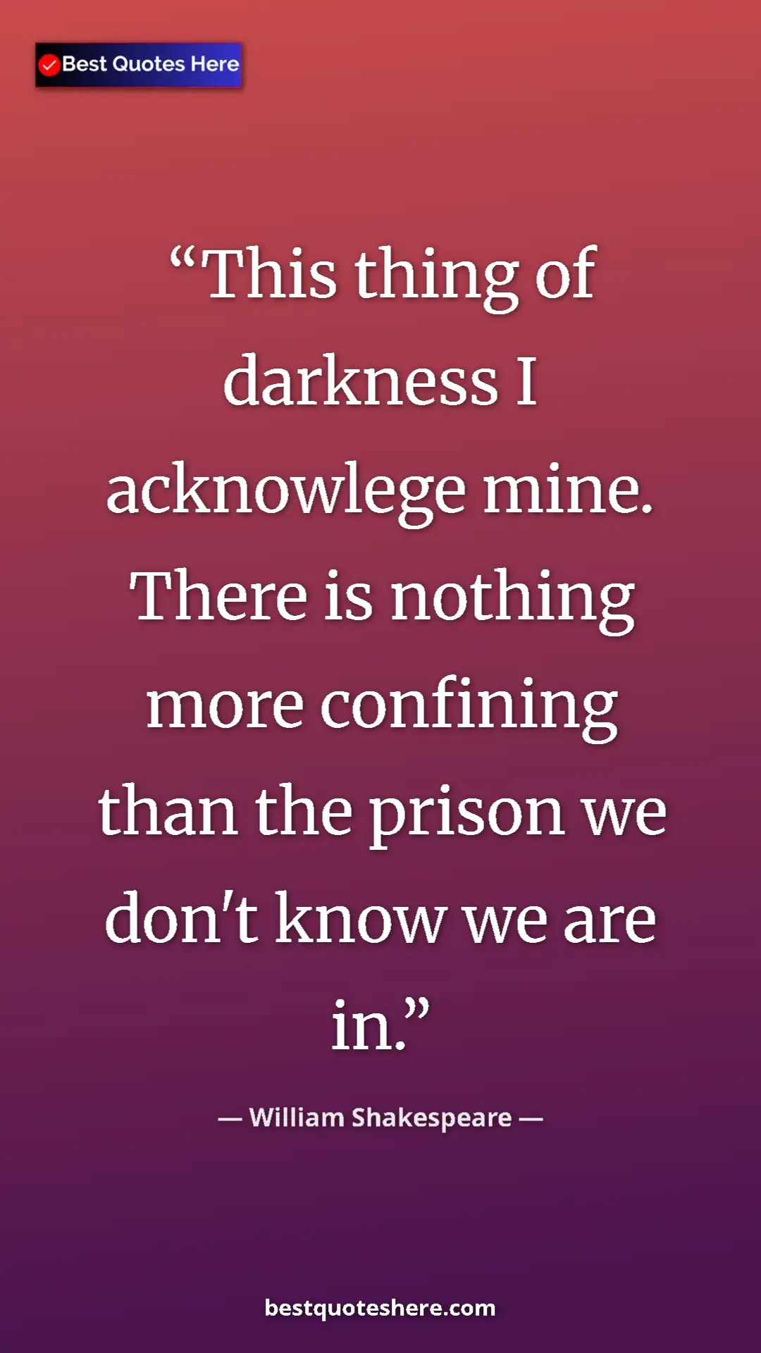 Pinterest quote poster by William Shakespeare: "This thing of darkness I acknowlege mine. There is nothing..."