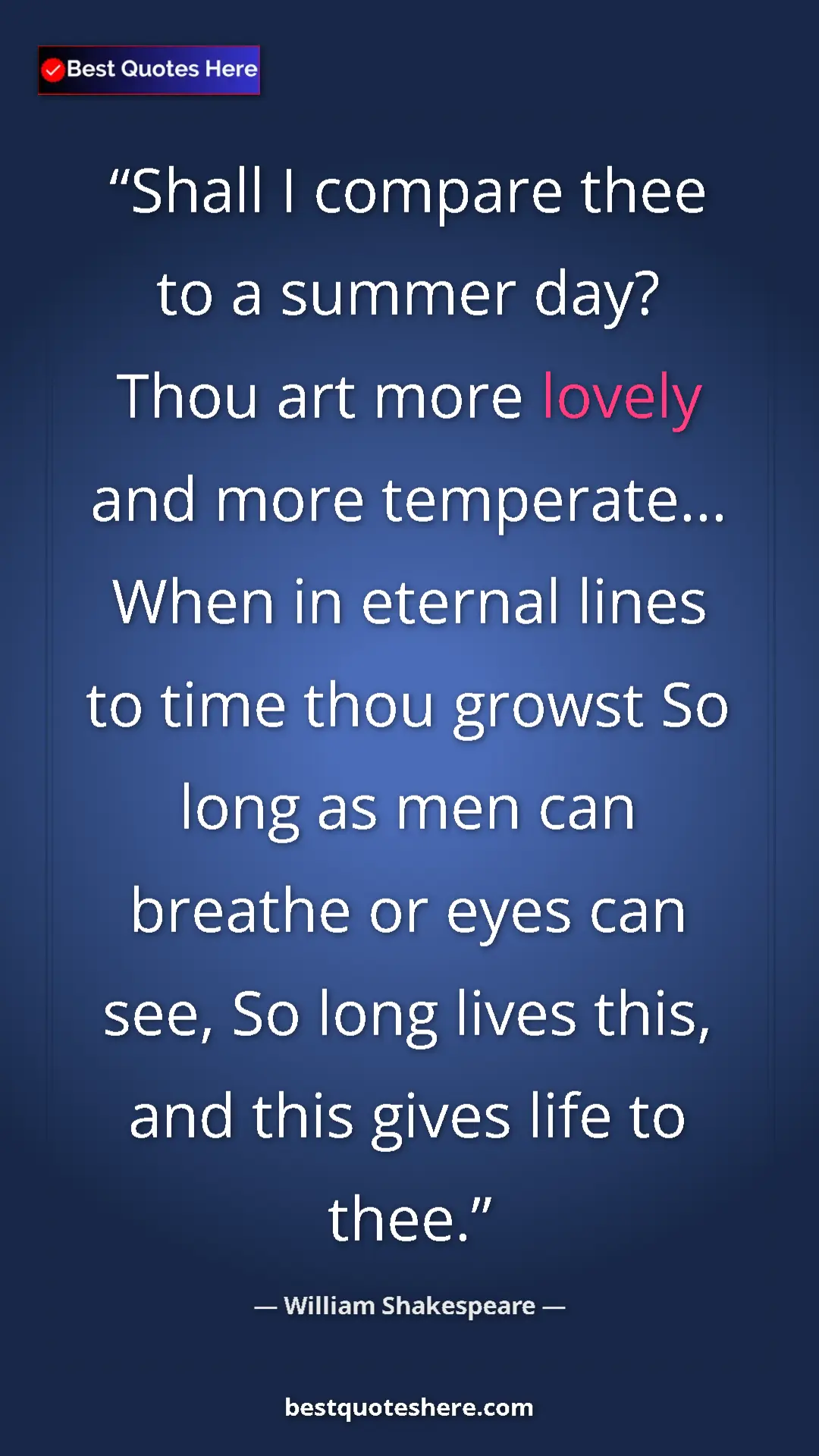 Pinterest quote poster by William Shakespeare: "Shall I compare thee to a summer day? Thou art more lovely..."