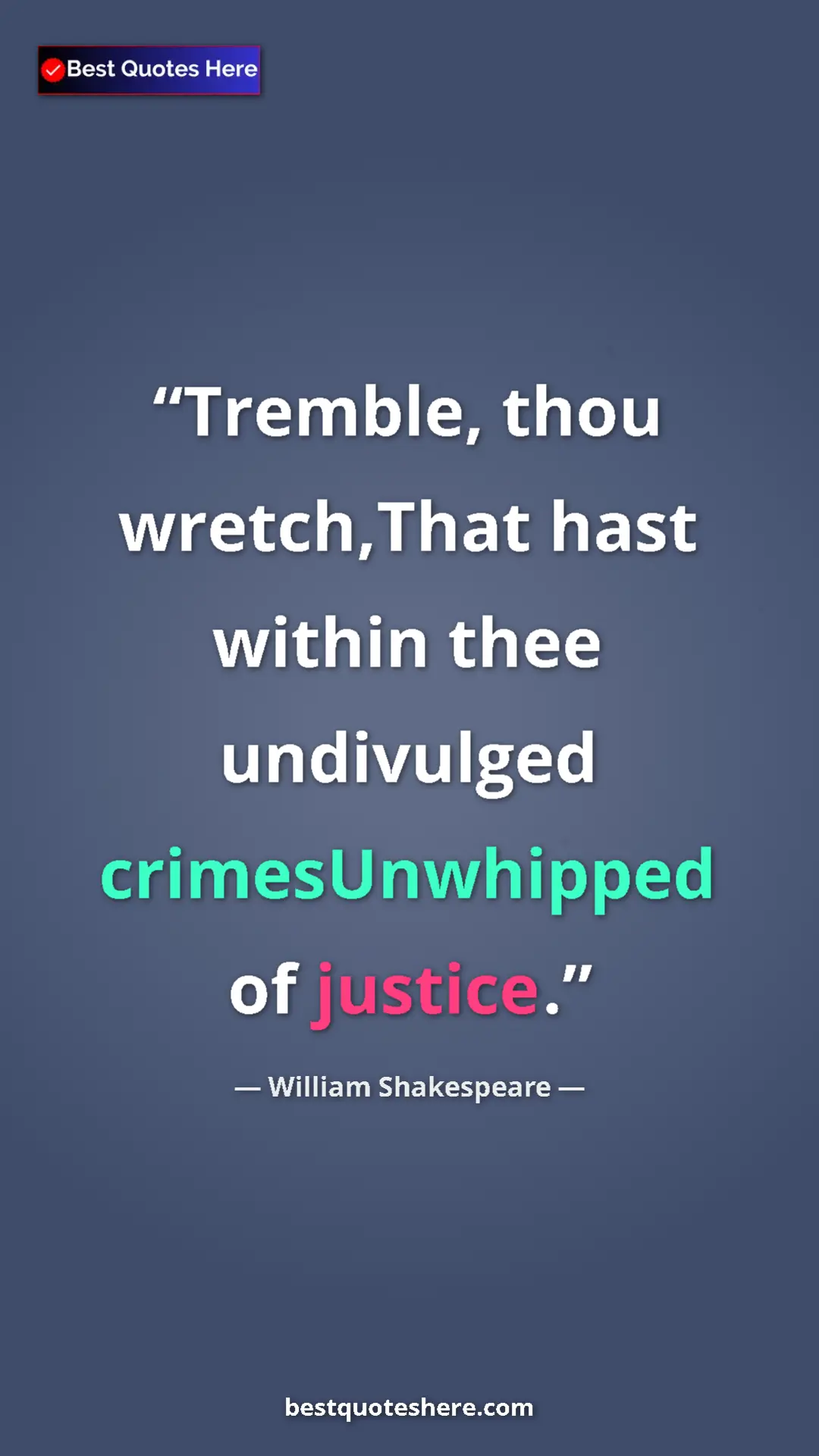 Pinterest quote poster by William Shakespeare: "Tremble, thou wretch,That hast within thee undivulged..."
