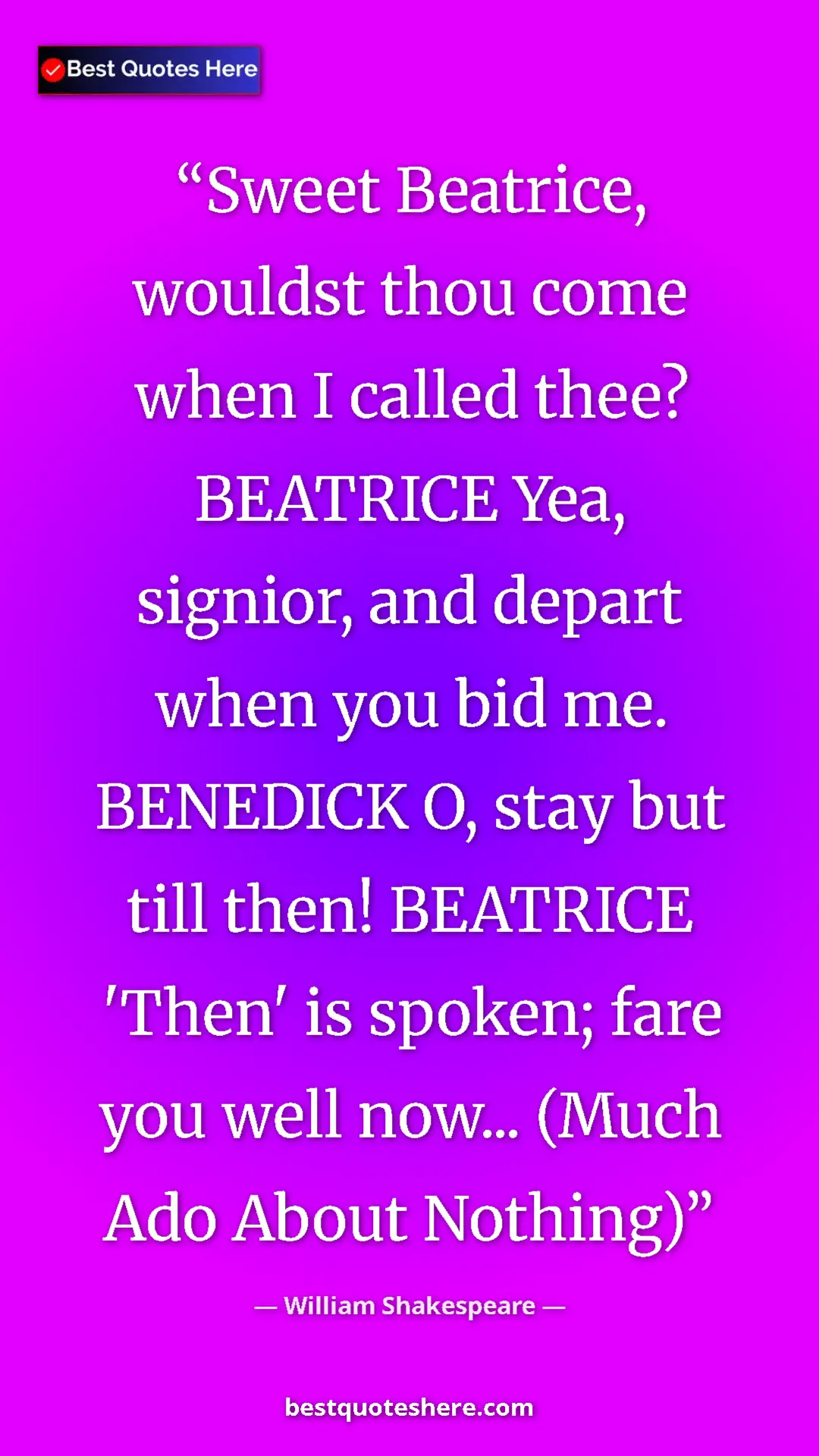 Pinterest quote poster by William Shakespeare: "Sweet Beatrice, wouldst thou come when I called thee?..."