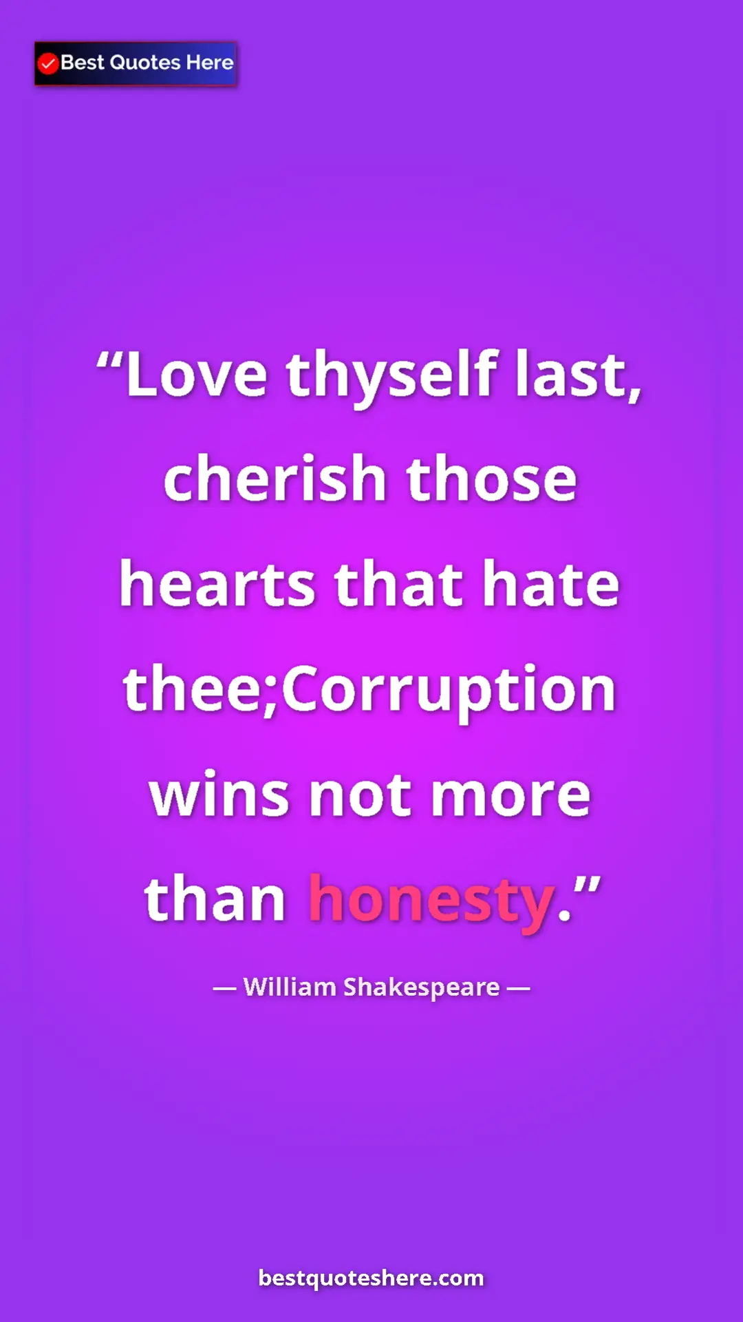 Pinterest quote poster by William Shakespeare: "Love thyself last, cherish those hearts that hate..."