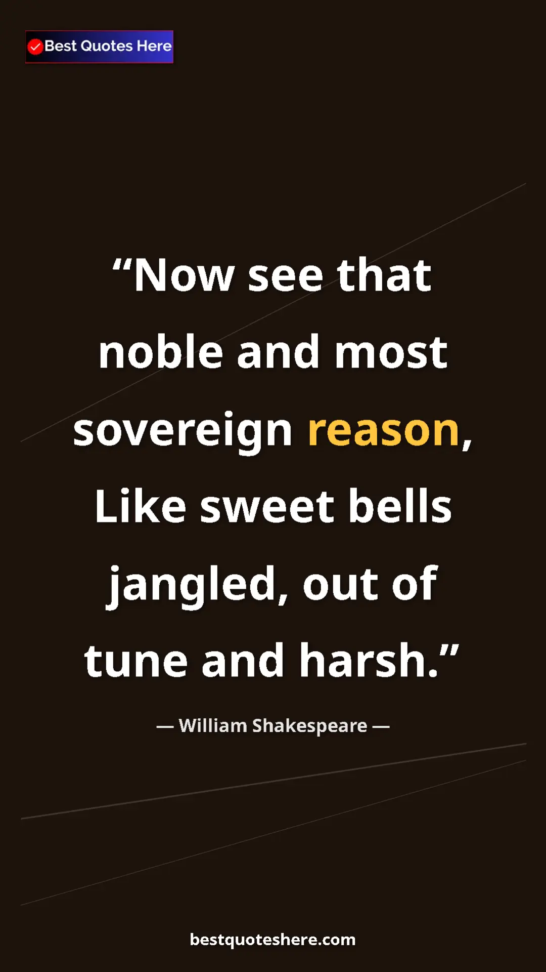 Pinterest quote poster by William Shakespeare: "Now see that noble and most sovereign reason, Like sweet..."