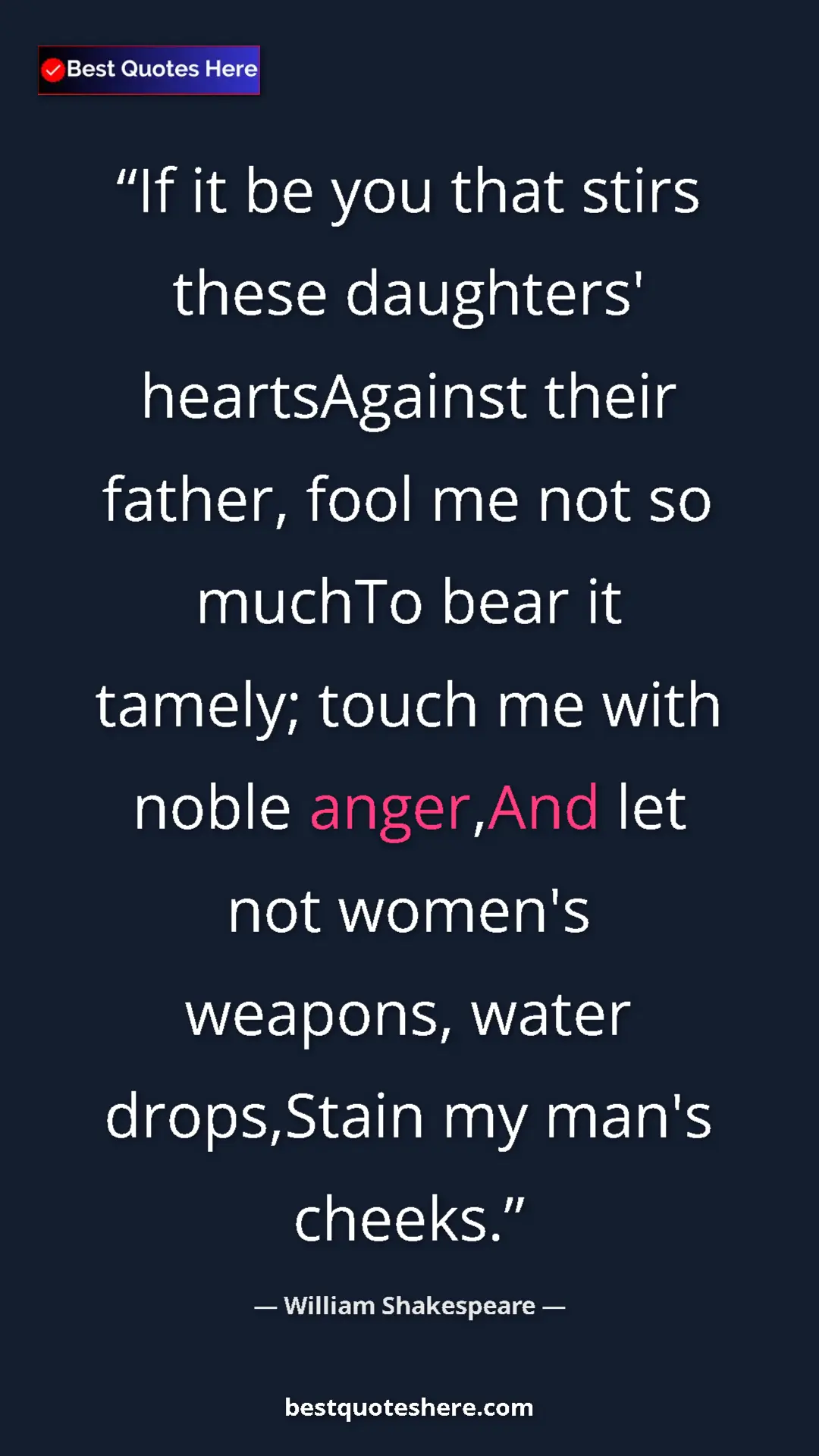 William Shakespeare Quote Card: "If it be you that stirs these daughters' heartsAgainst..." Pinterest quote poster by William Shakespeare: "If it be you that stirs these daughters' heartsAgainst..."