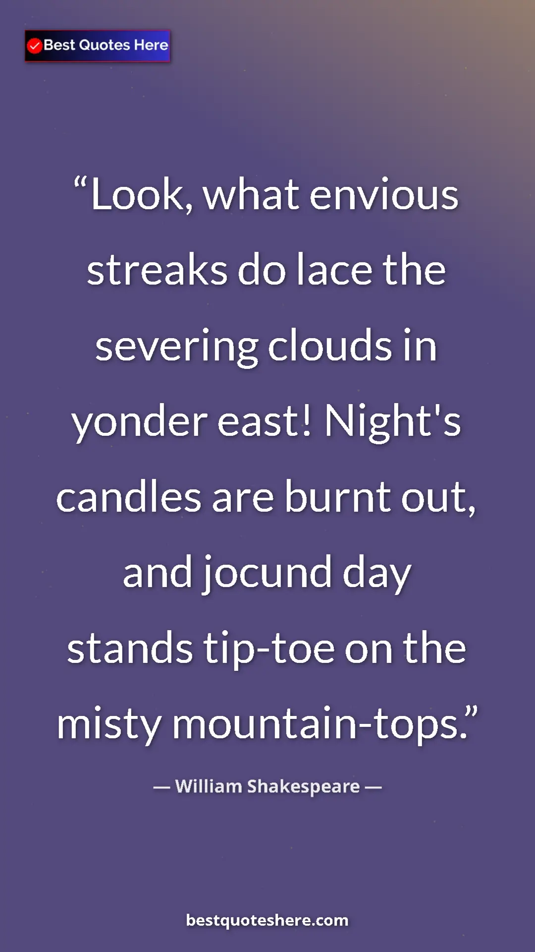 Pinterest quote poster by William Shakespeare: "Look, what envious streaks do lace the severing clouds in..."