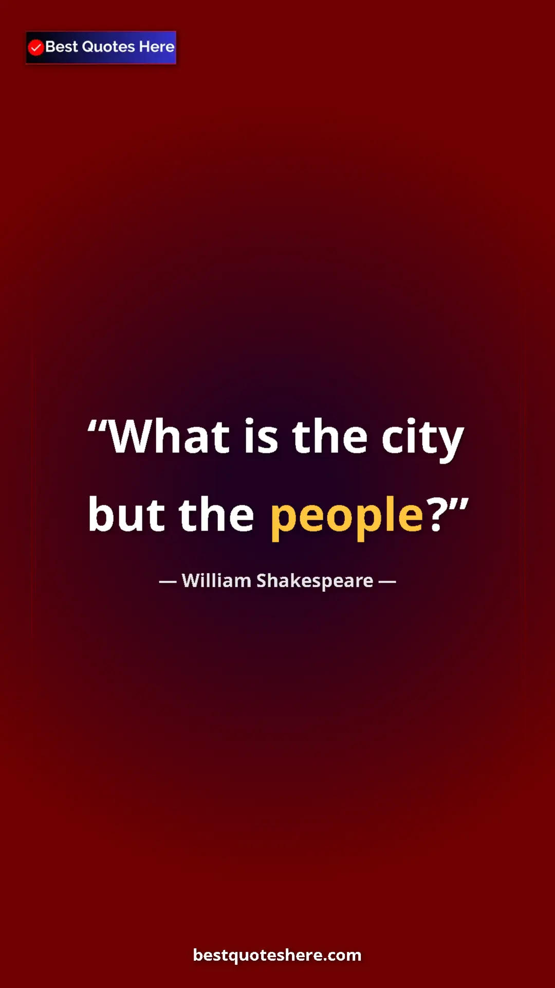 Pinterest quote poster by William Shakespeare: "What is the city but the people?"
