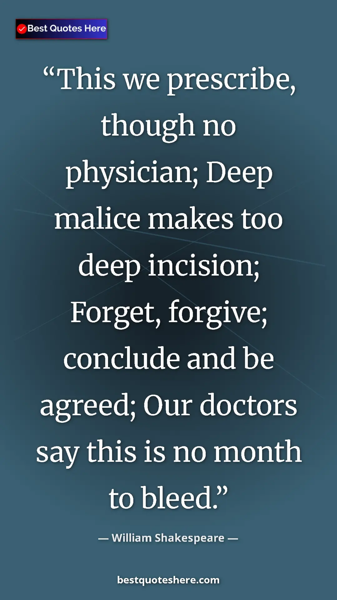 William Shakespeare Quote Card: "This we prescribe, though no physician; Deep malice makes..." Pinterest quote poster by William Shakespeare: "This we prescribe, though no physician; Deep malice makes..."