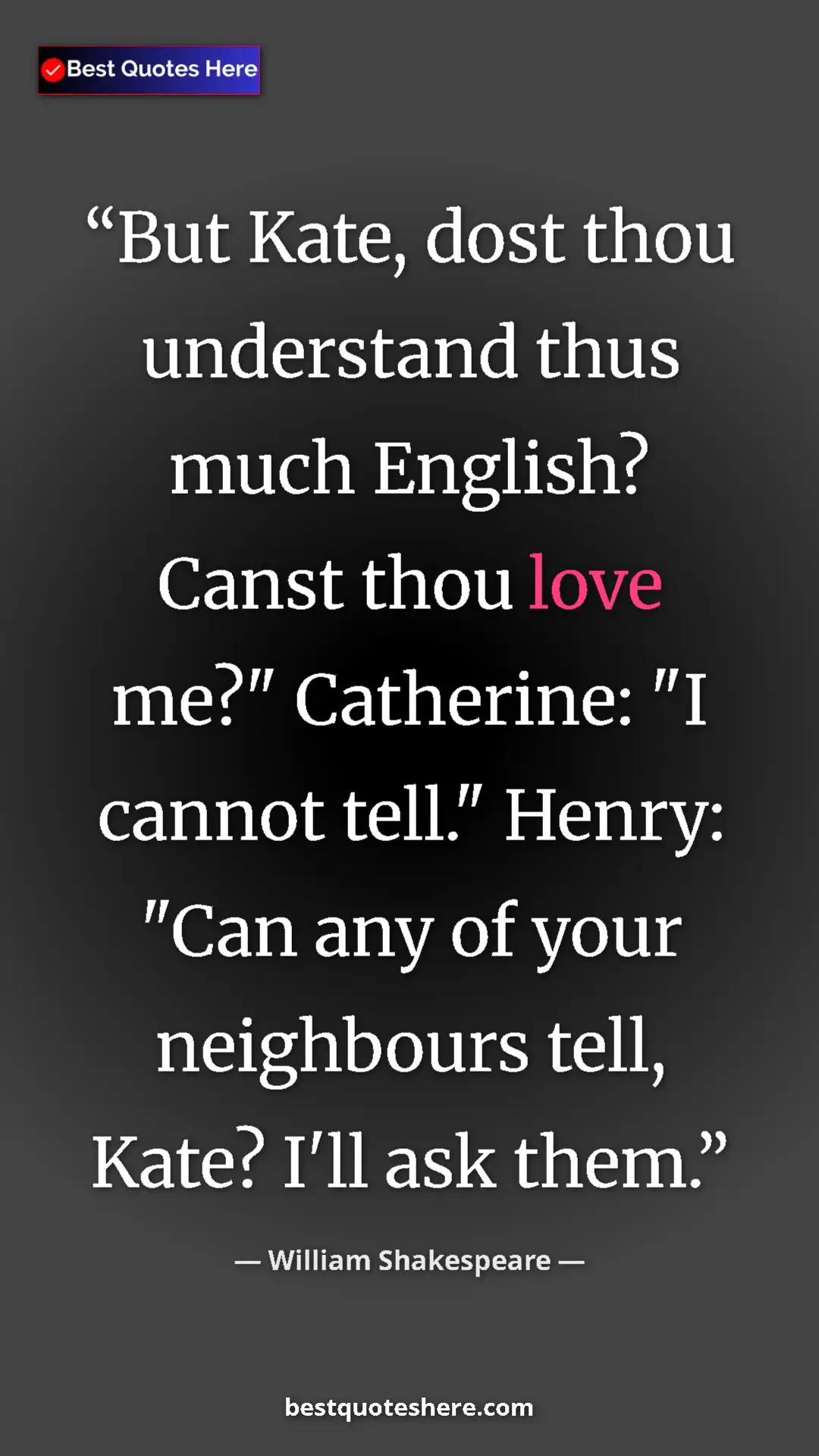 Pinterest quote poster by William Shakespeare: "But Kate, dost thou understand thus much English? Canst..."