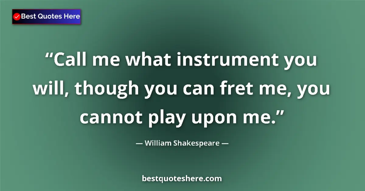 Quote by William Shakespeare: Call me what instrument you will, though you can f
