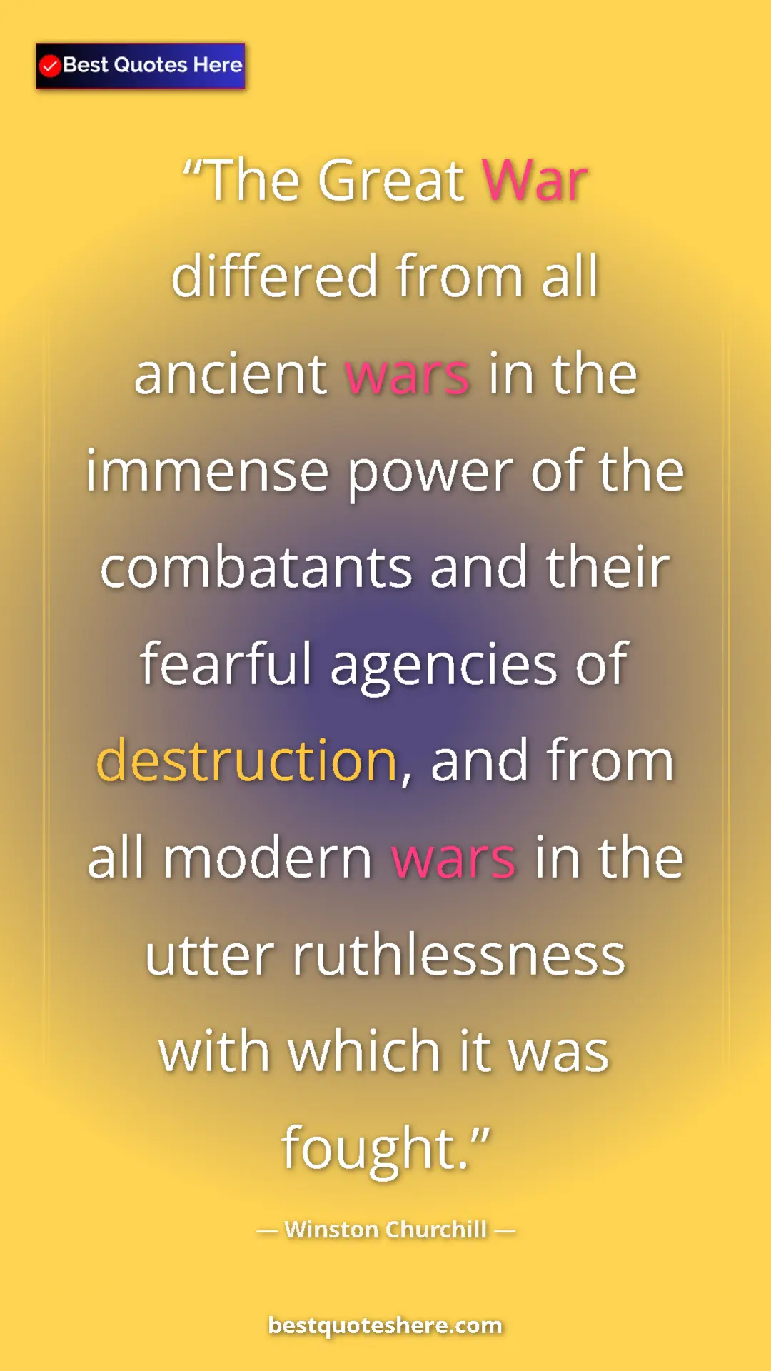 Pinterest quote poster by Winston Churchill: "The Great War differed from all ancient wars in the immense..."