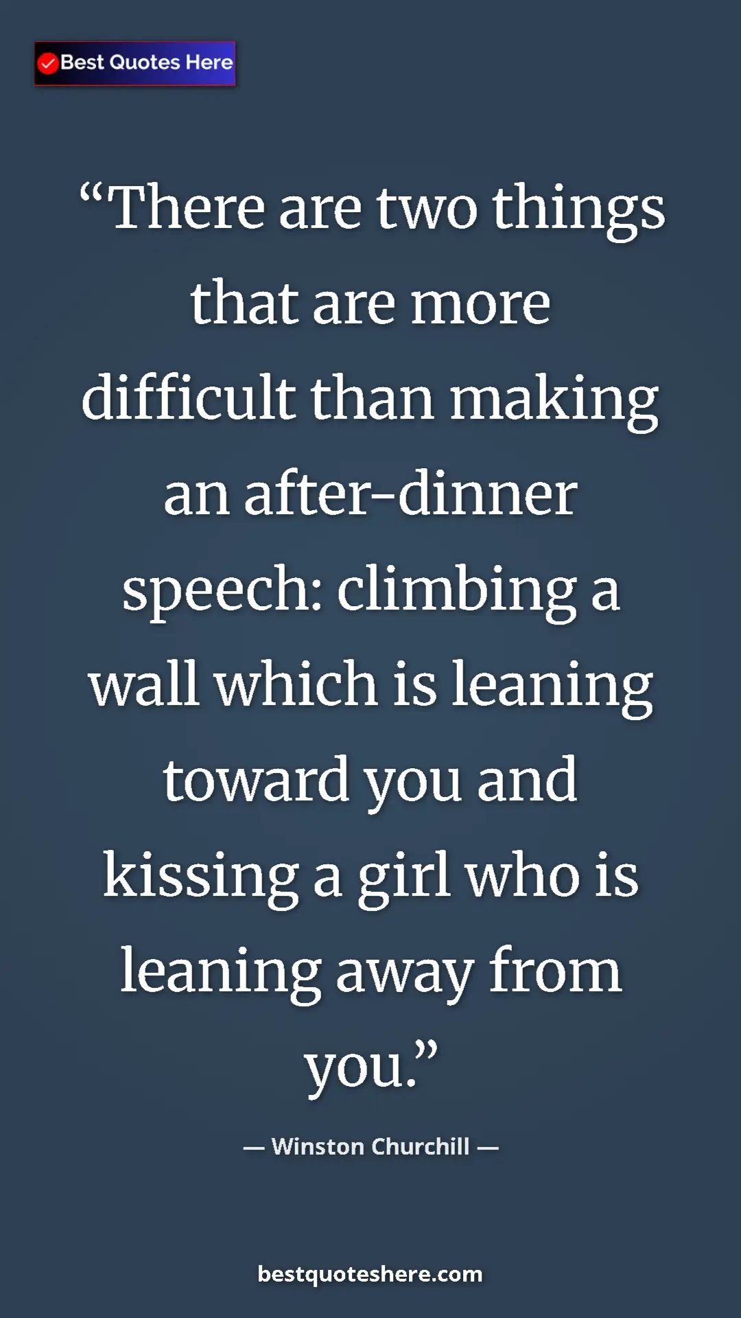 Pinterest quote poster by Winston Churchill: "There are two things that are more difficult than making an..."