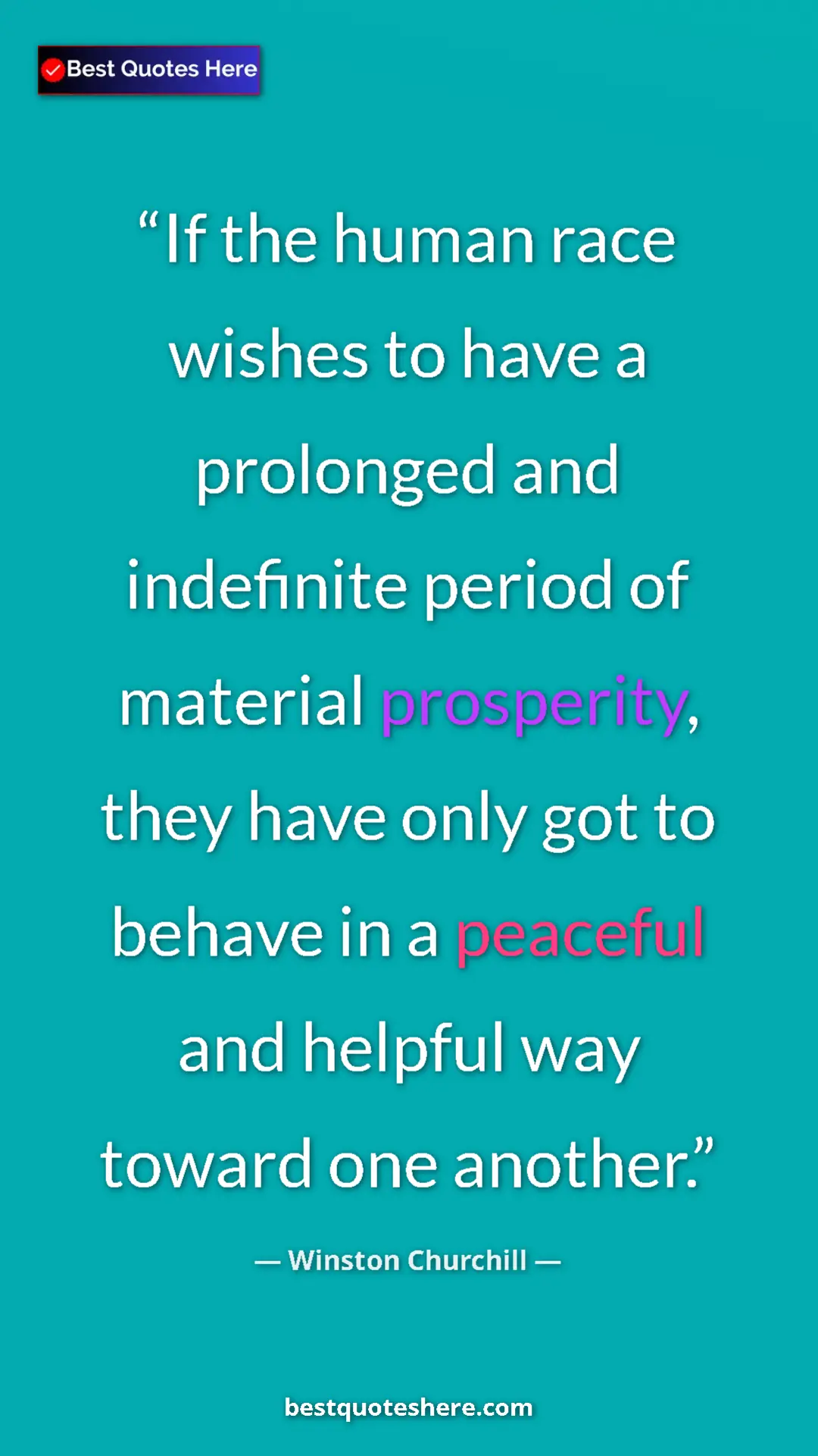 Winston Churchill Quote Card: "If the human race wishes to have a prolonged and indefinite..." Pinterest quote poster by Winston Churchill: "If the human race wishes to have a prolonged and indefinite..."