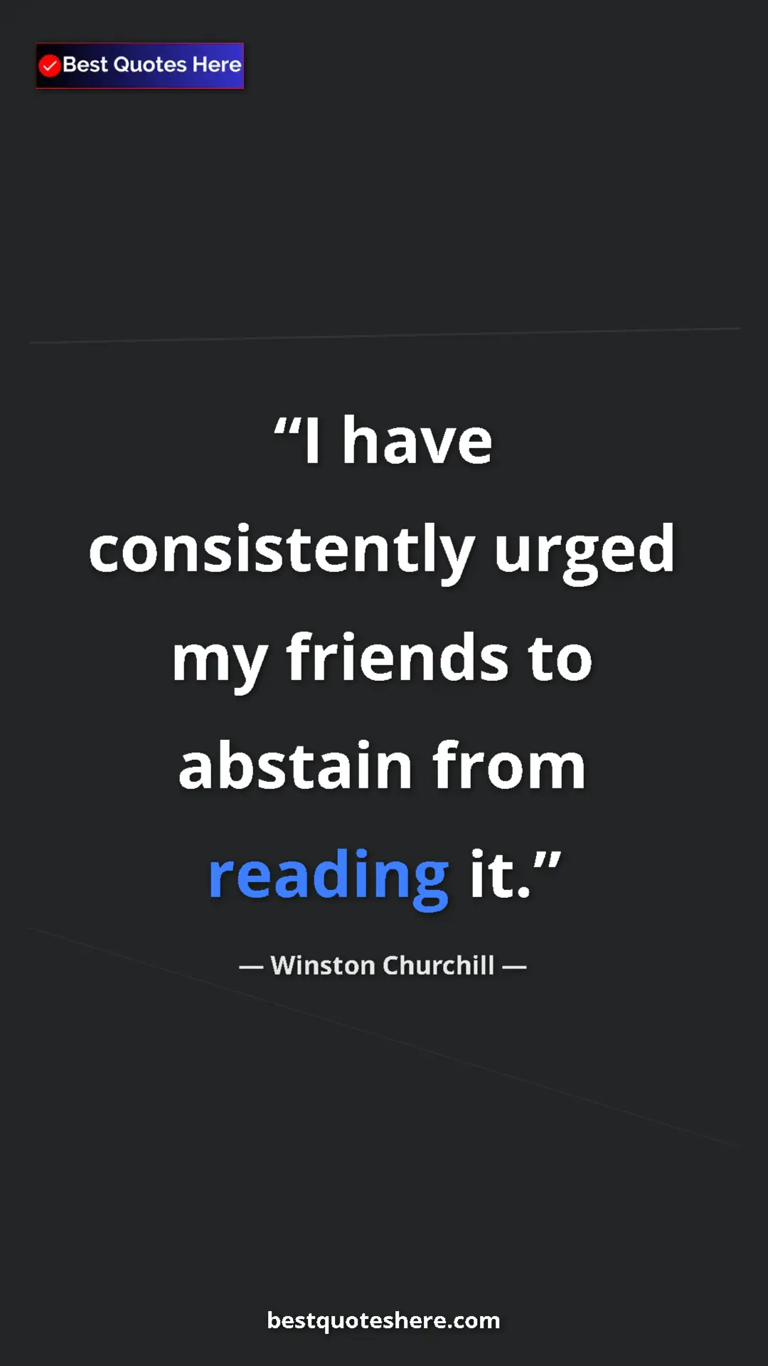 Winston Churchill Quote Card: "I have consistently urged my friends to abstain from..." Pinterest quote poster by Winston Churchill: "I have consistently urged my friends to abstain from..."
