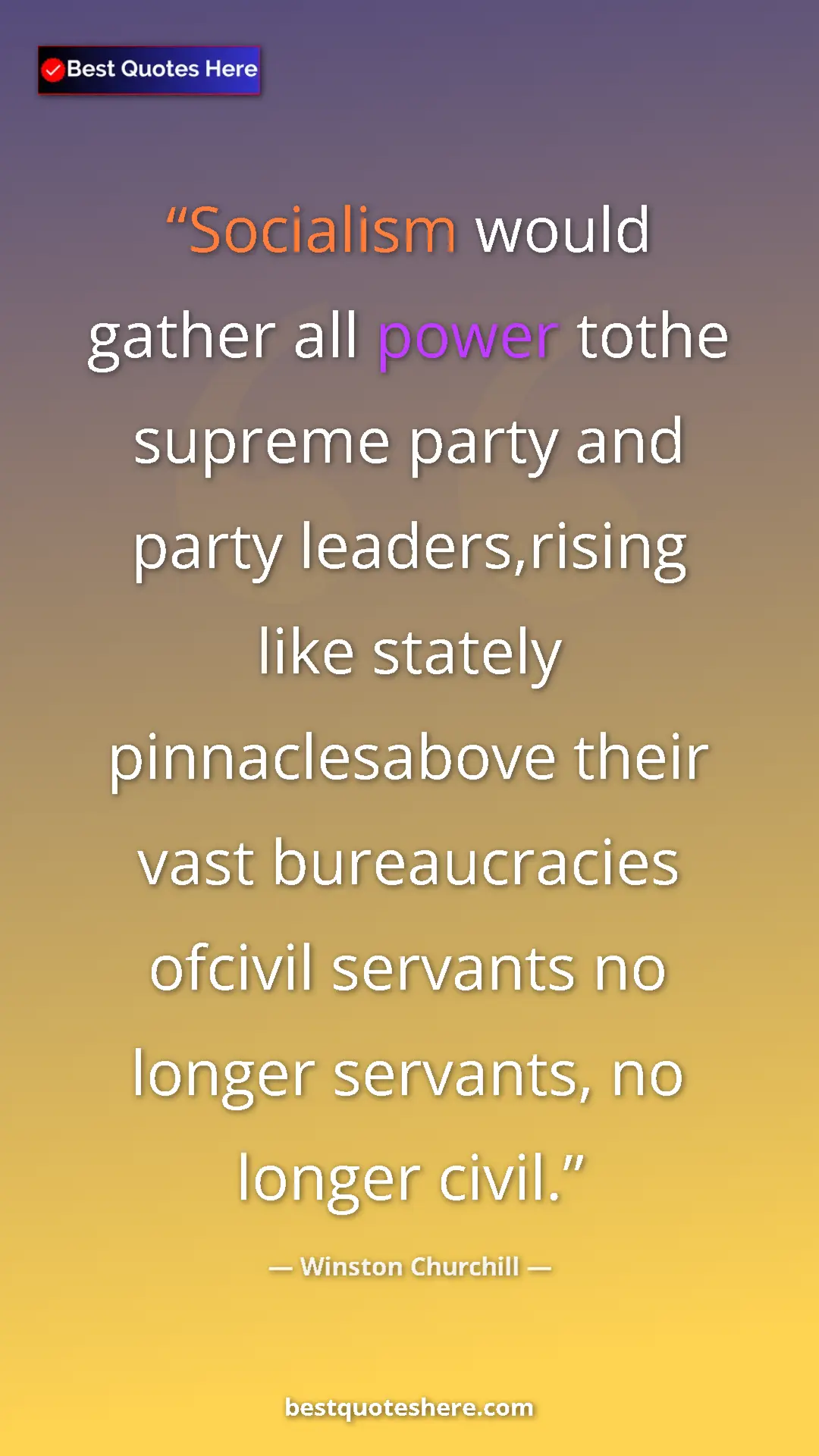 Pinterest quote poster by Winston Churchill: "Socialism would gather all power tothe supreme party and..."