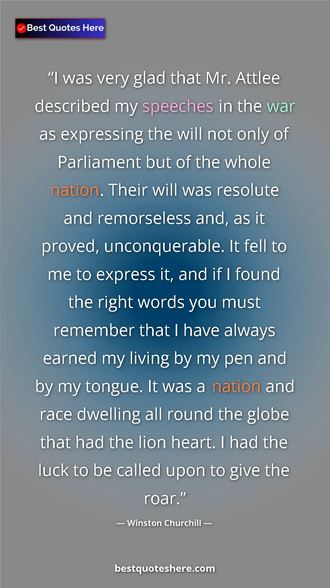 Pinterest quote poster by Winston Churchill: "I was very glad that Mr. Attlee described my speeches in..."