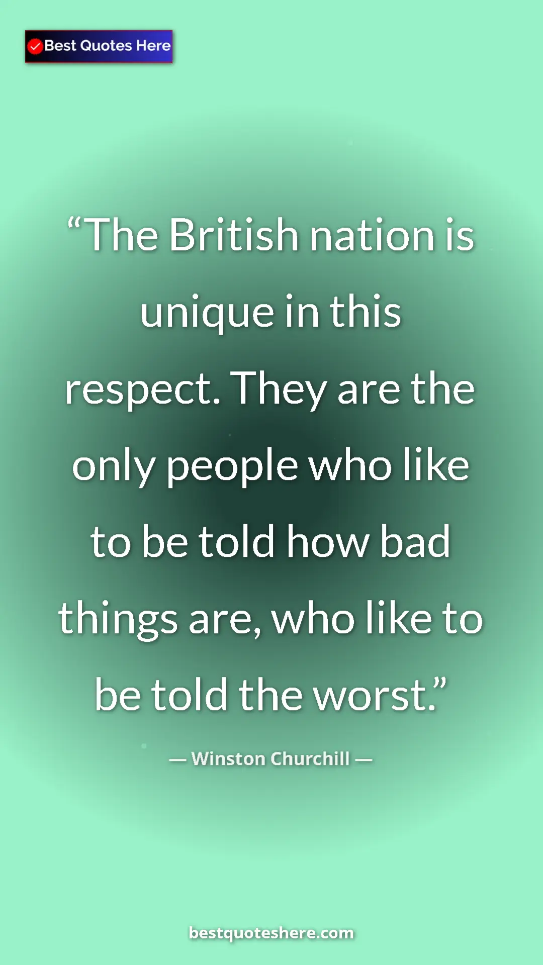 Pinterest quote poster by Winston Churchill: "The British nation is unique in this respect. They are the..."