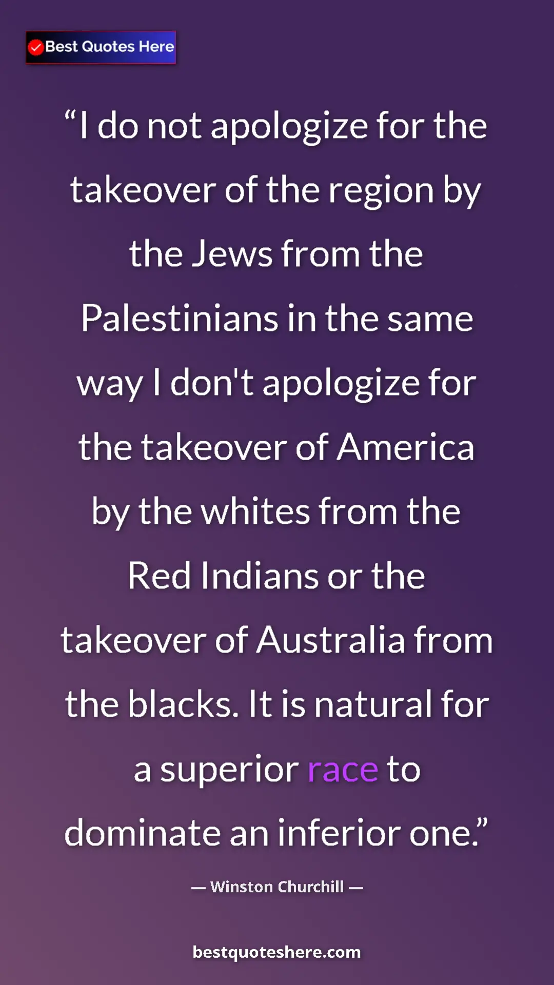 Winston Churchill Quote Card: "I do not apologize for the takeover of the region by the..." Pinterest quote poster by Winston Churchill: "I do not apologize for the takeover of the region by the..."
