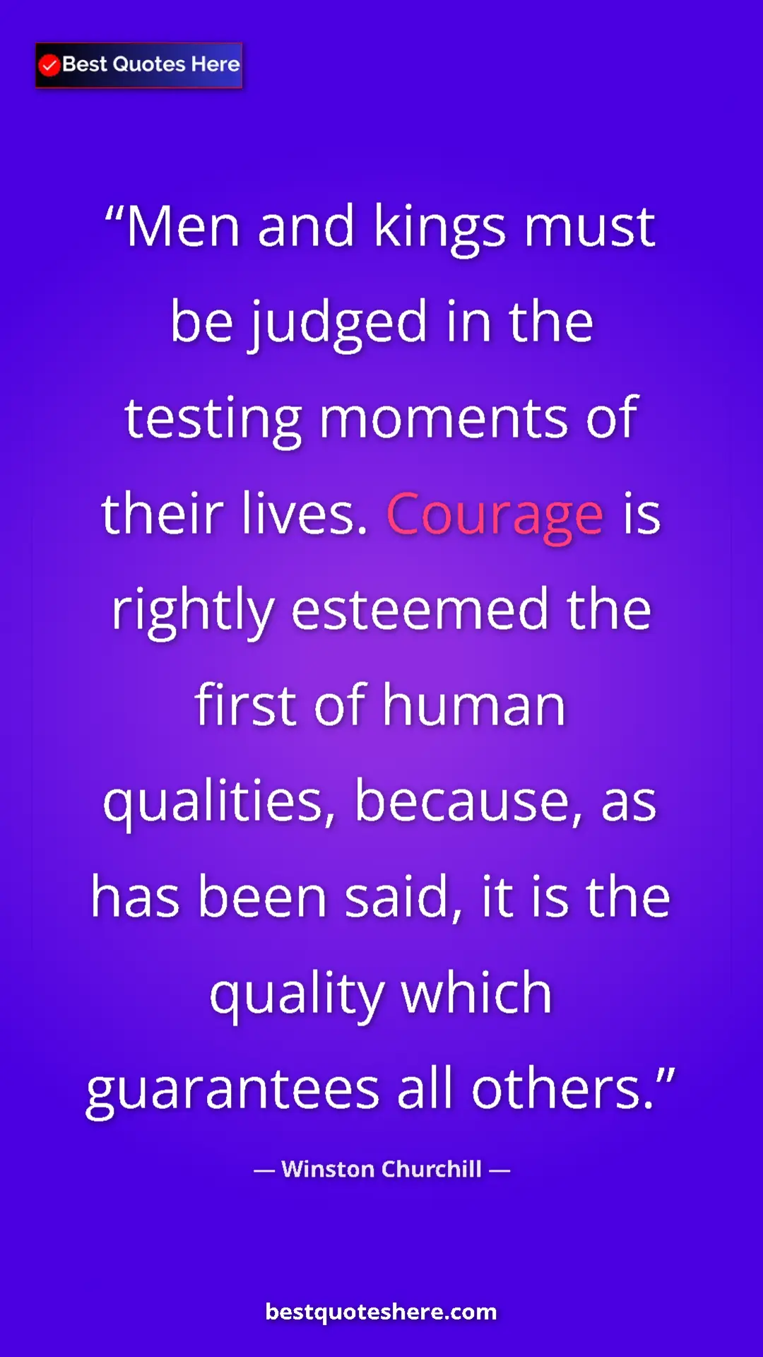 Winston Churchill Quote Card: "Men and kings must be judged in the testing moments of..." Pinterest quote poster by Winston Churchill: "Men and kings must be judged in the testing moments of..."