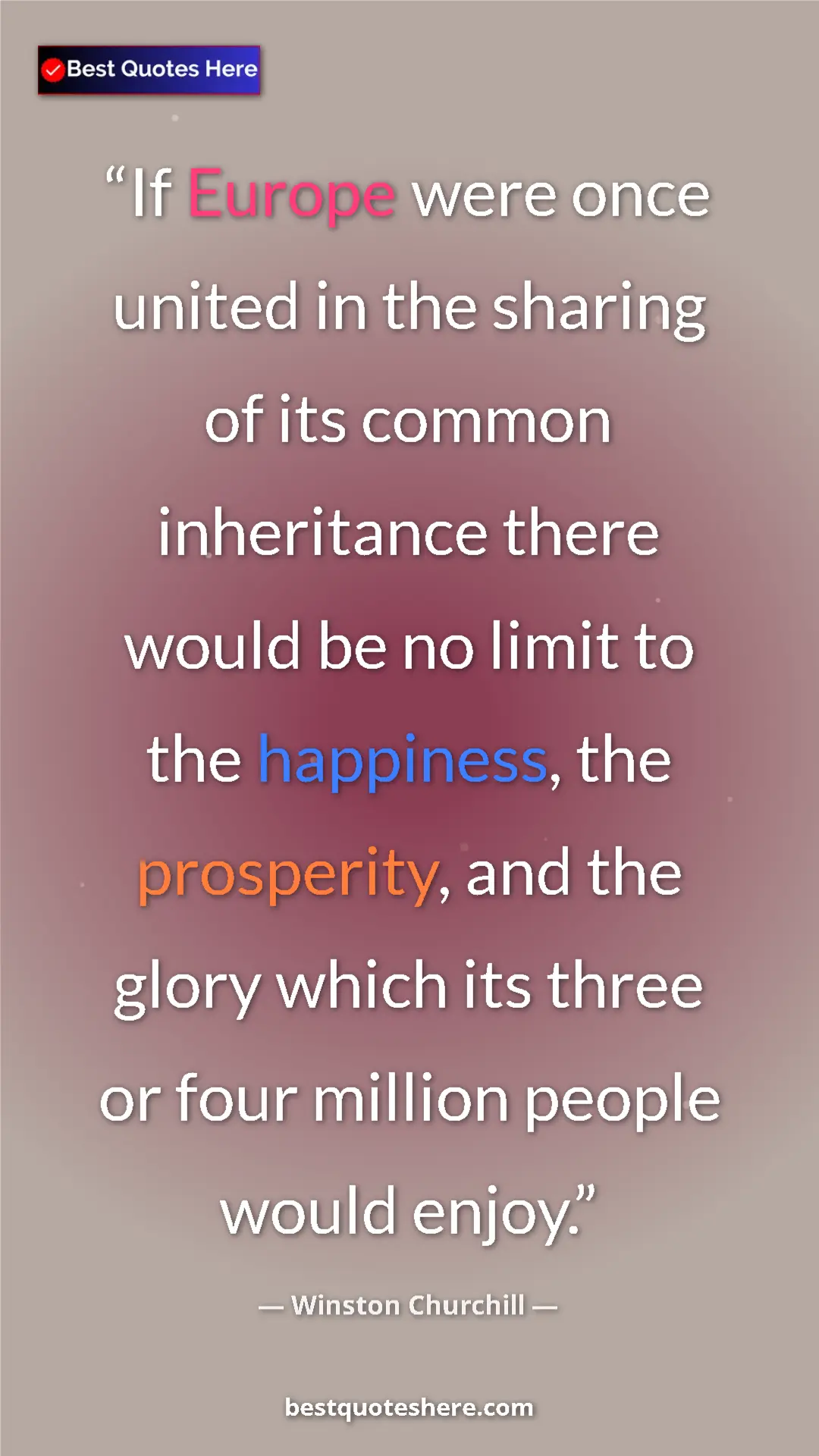 Winston Churchill Quote Card: "If Europe were once united in the sharing of its common..." Pinterest quote poster by Winston Churchill: "If Europe were once united in the sharing of its common..."