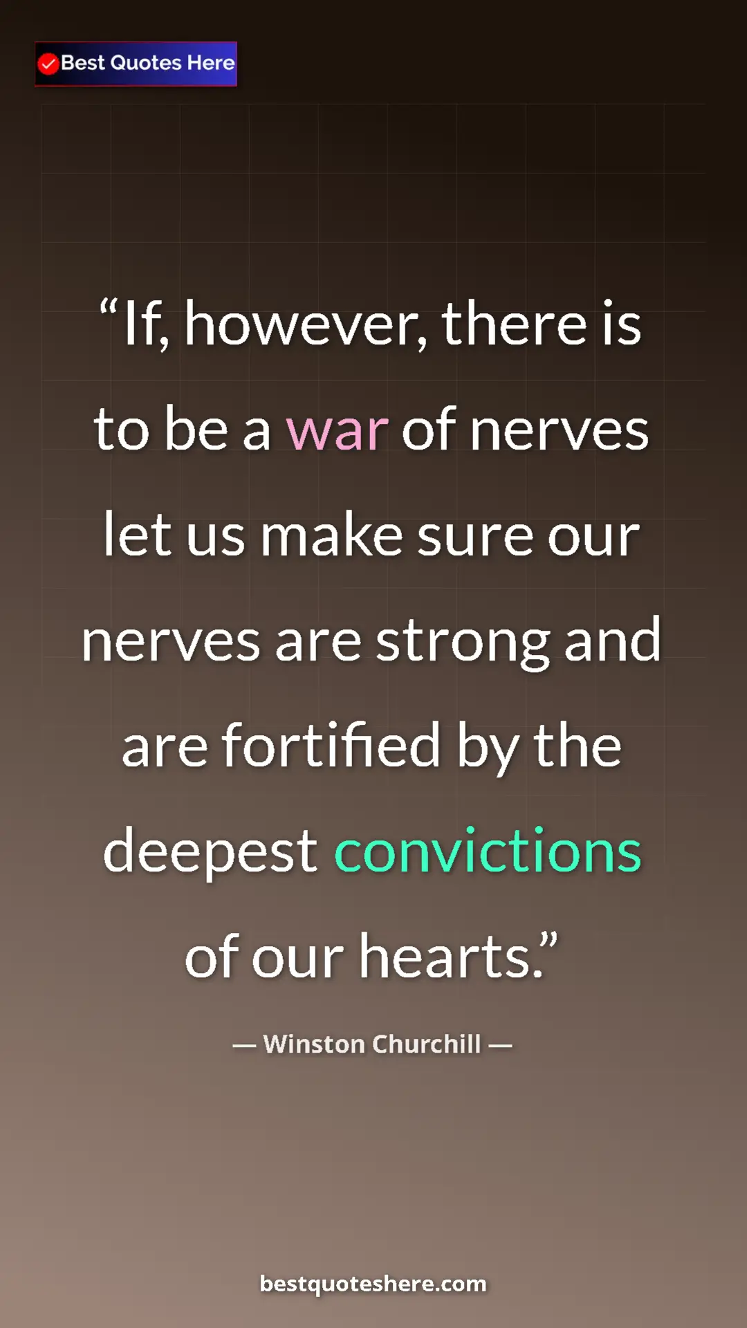 Winston Churchill Quote Card: "If, however, there is to be a war of nerves let us make sure" Pinterest quote poster by Winston Churchill: "If, however, there is to be a war of nerves let us make sure"