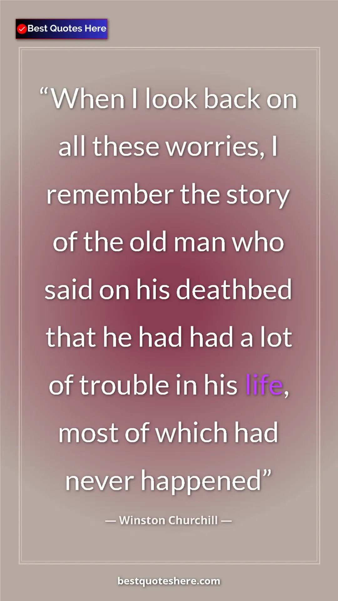 Winston Churchill Quote Card: "When I look back on all these worries, I remember the story..." Pinterest quote poster by Winston Churchill: "When I look back on all these worries, I remember the story..."