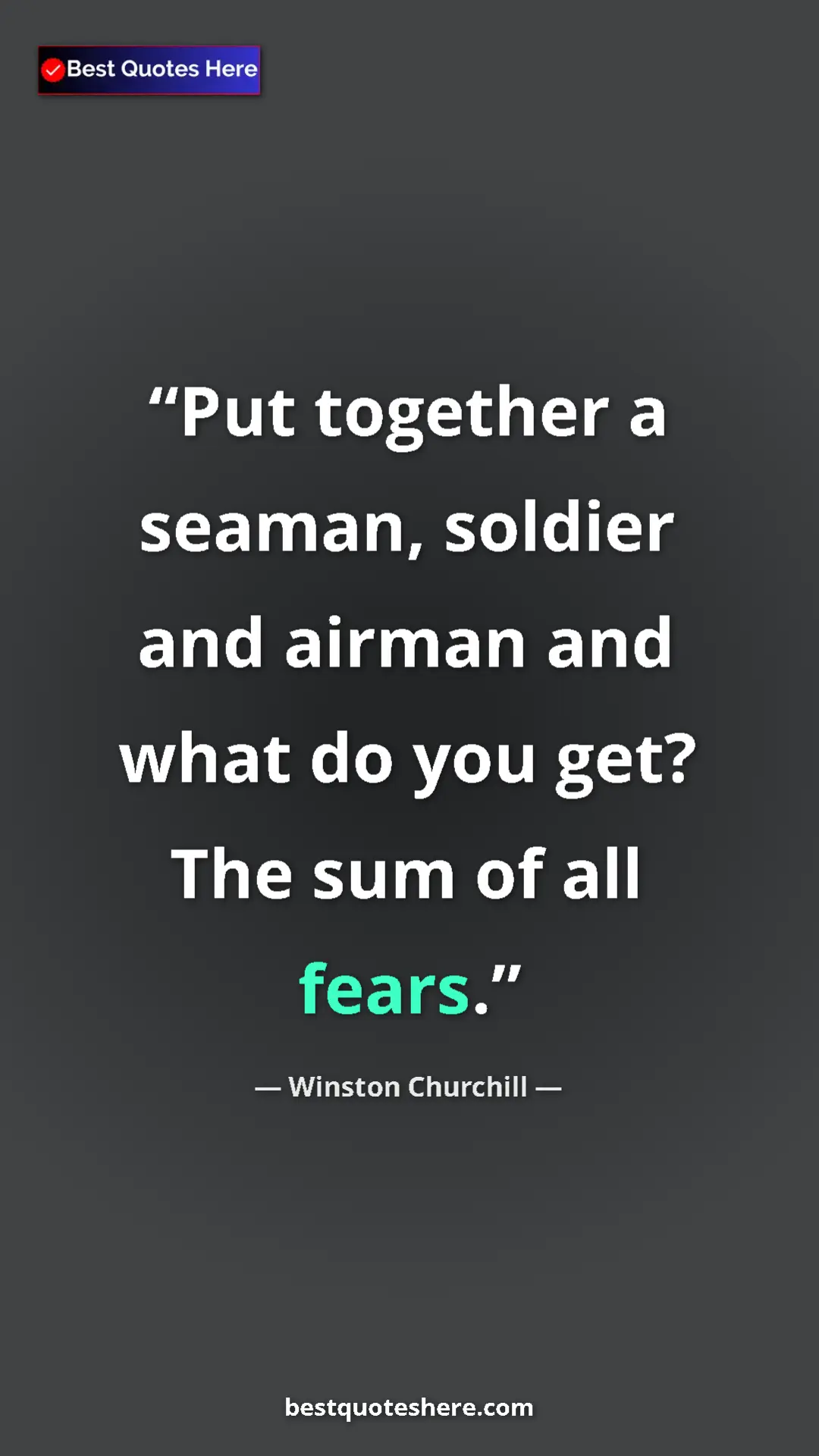 Winston Churchill Quote Card: "Put together a seaman, soldier and airman and what do you..." Pinterest quote poster by Winston Churchill: "Put together a seaman, soldier and airman and what do you..."