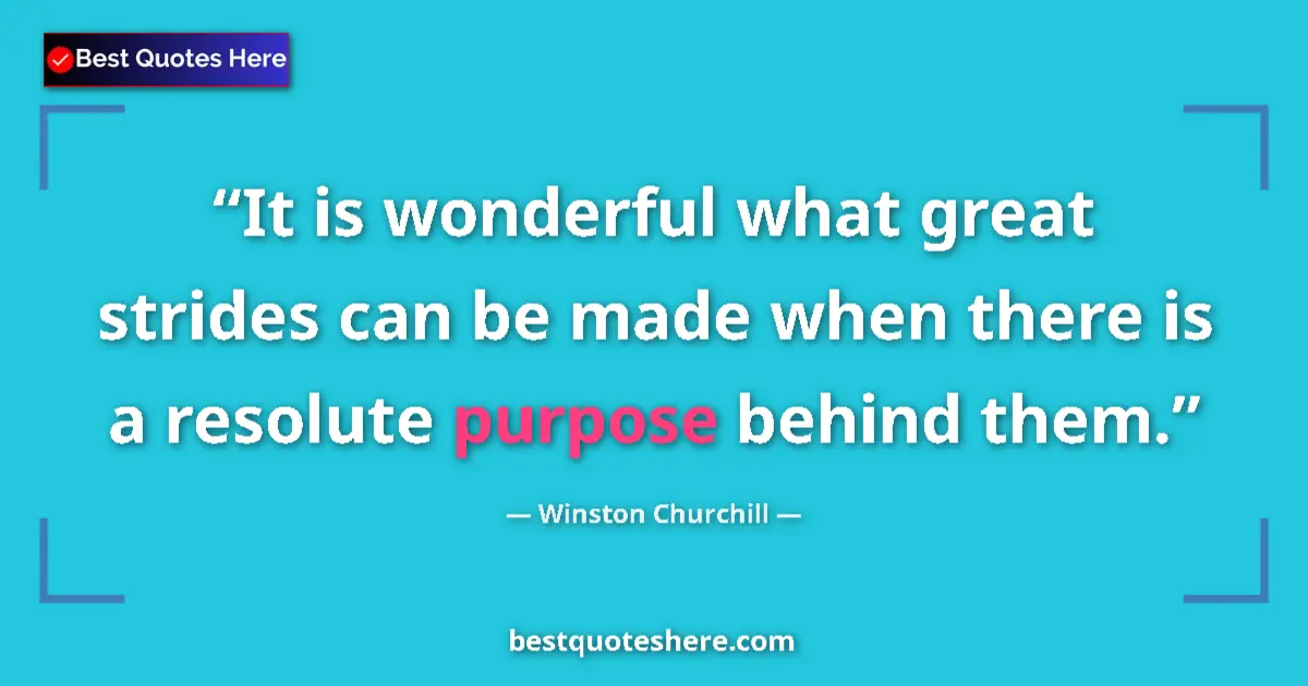 Quote by Winston Churchill: It is wonderful what great strides can be made whe