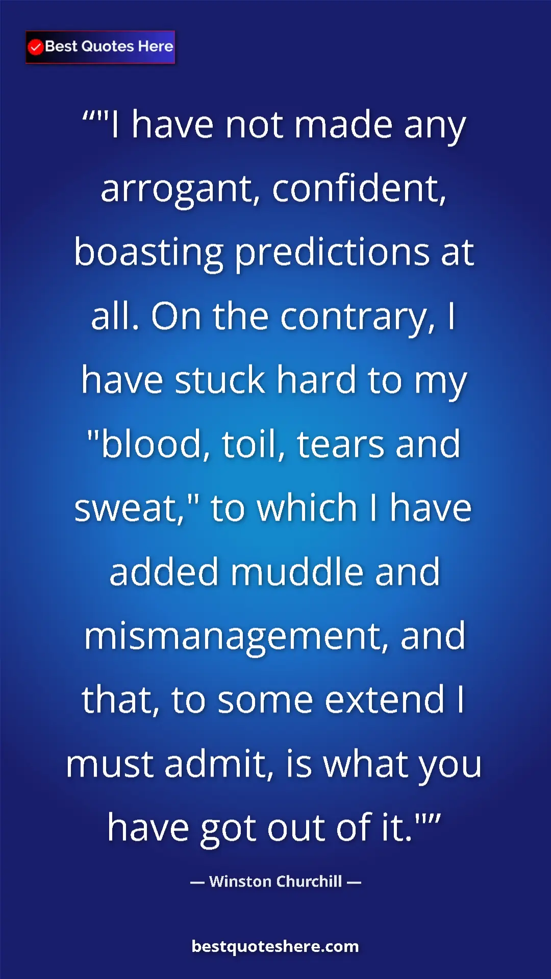 Winston Churchill Quote Card: ""I have not made any arrogant, confident, boasting..." Pinterest quote poster by Winston Churchill: ""I have not made any arrogant, confident, boasting..."