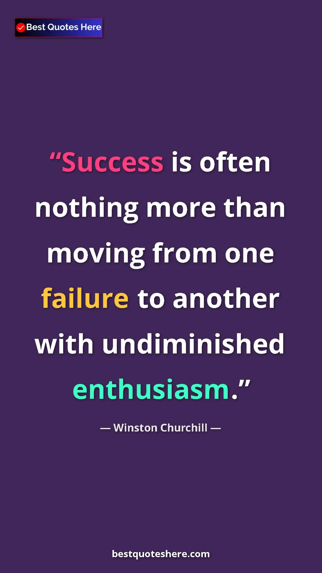 Winston Churchill Quote Card: "Success is often nothing more than moving from one failure..." Pinterest quote poster by Winston Churchill: "Success is often nothing more than moving from one failure..."