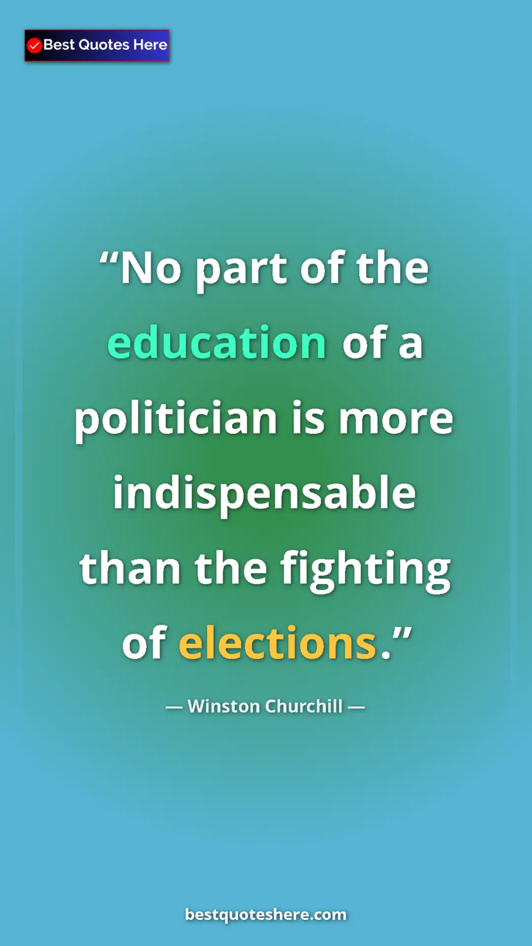 Winston Churchill Quote Card: "No part of the education of a politician is more indispensab" Pinterest quote poster by Winston Churchill: "No part of the education of a politician is more indispensab"