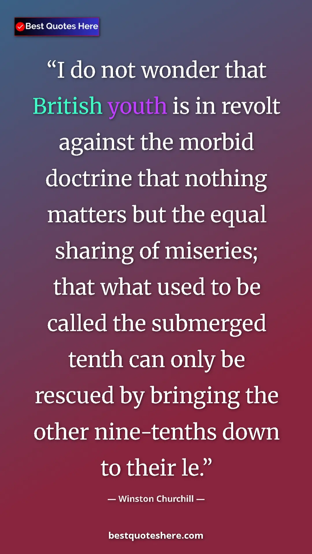 Winston Churchill Quote Card: "I do not wonder that British youth is in revolt against the..." Pinterest quote poster by Winston Churchill: "I do not wonder that British youth is in revolt against the..."