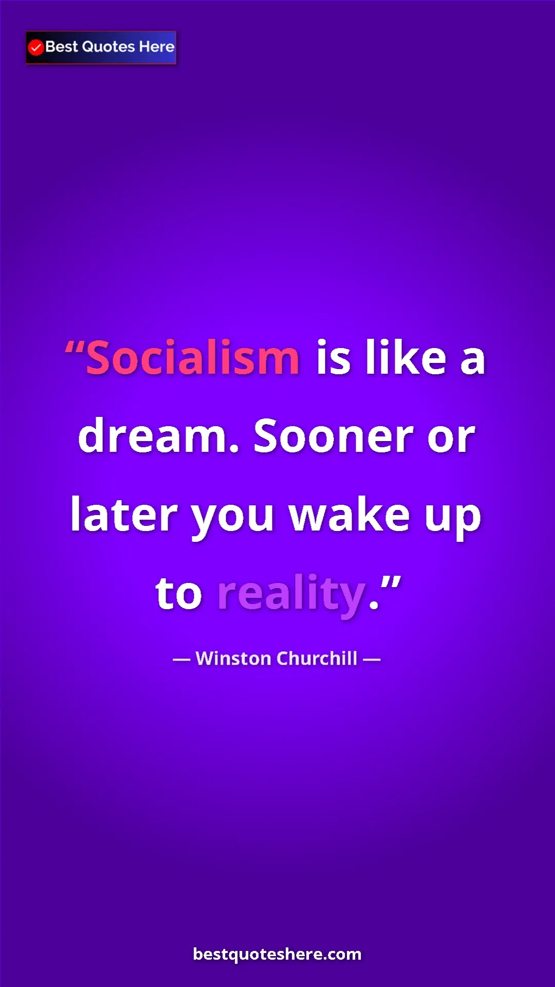 Winston Churchill Quote Card: "Socialism is like a dream. Sooner or later you wake up to..." Pinterest quote poster by Winston Churchill: "Socialism is like a dream. Sooner or later you wake up to..."