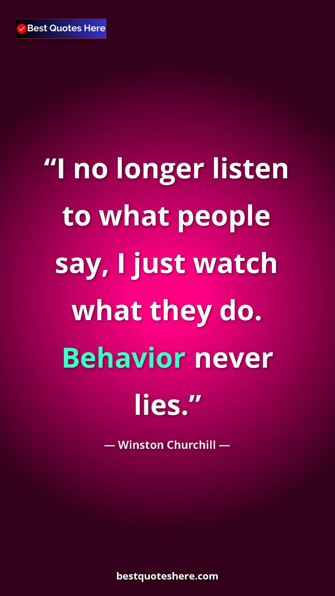 Winston Churchill Quote Card: "I no longer listen to what people say, I just watch what the" Pinterest quote poster by Winston Churchill: "I no longer listen to what people say, I just watch what the"