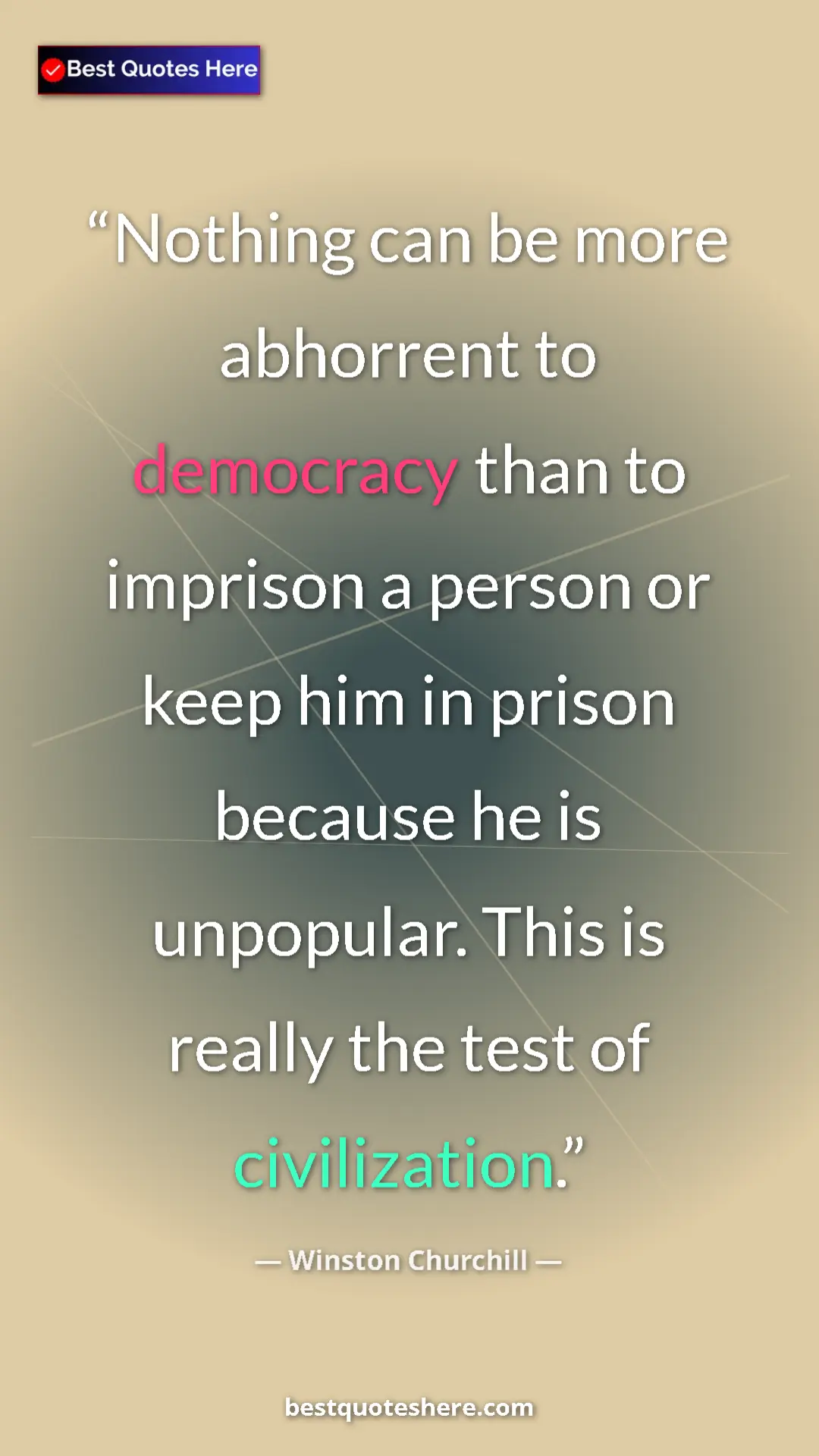 Winston Churchill Quote Card: "Nothing can be more abhorrent to democracy than to imprison..." Pinterest quote poster by Winston Churchill: "Nothing can be more abhorrent to democracy than to imprison..."