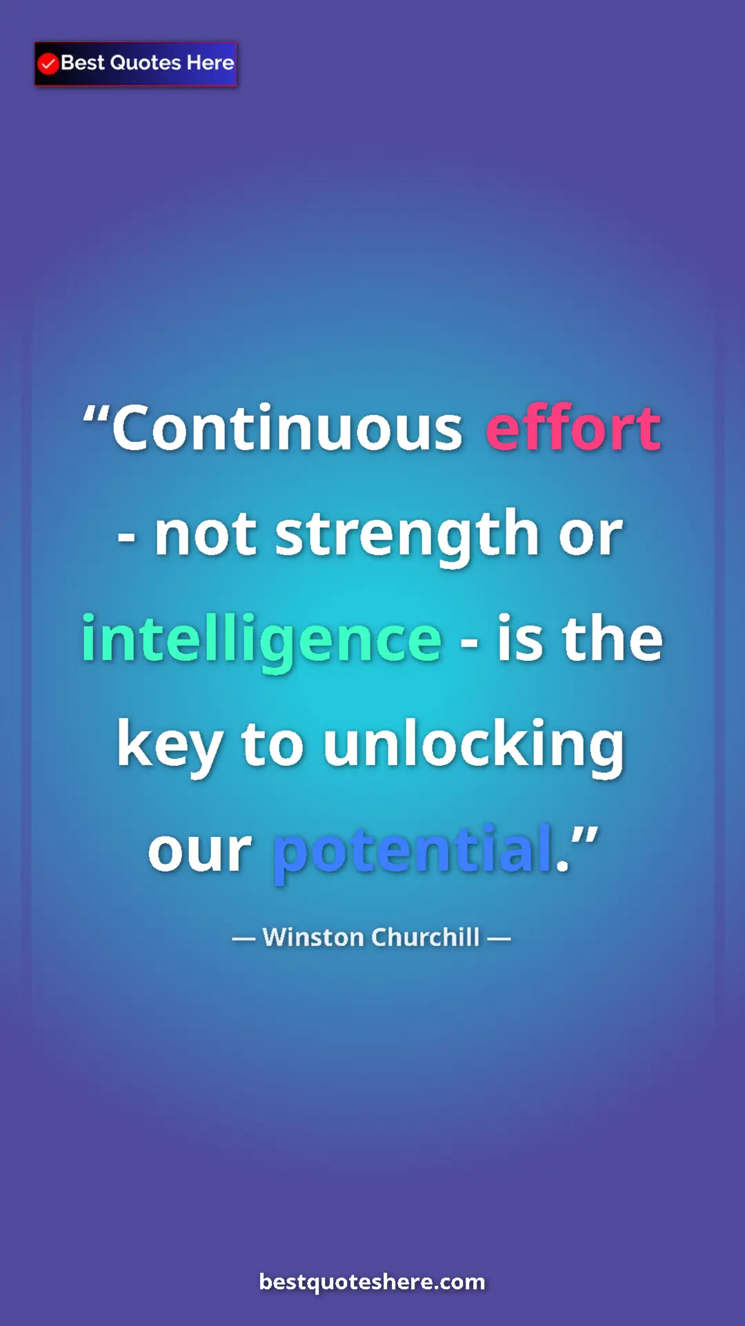Pinterest quote poster by Winston Churchill: "Continuous effort - not strength or intelligence - is the..."