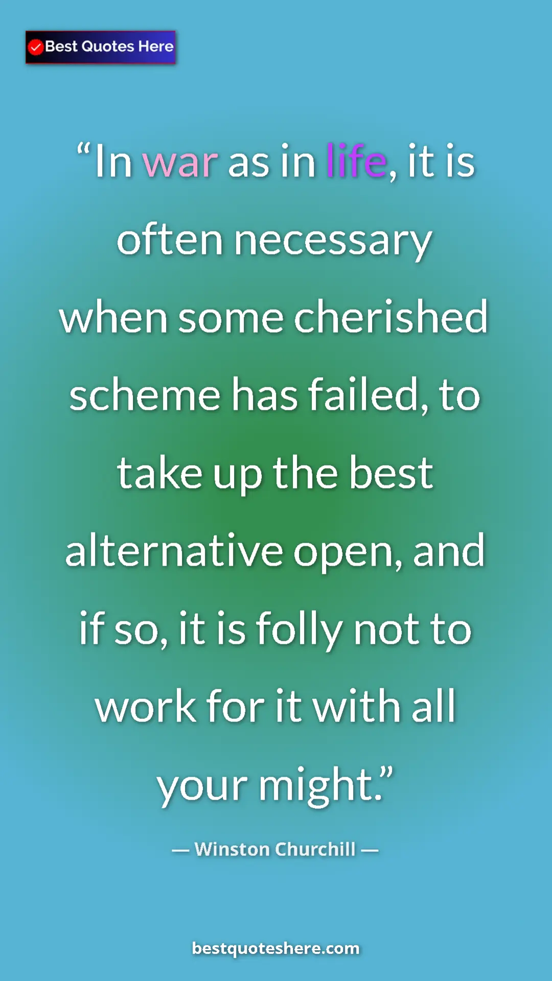 Winston Churchill Quote Card: "In war as in life, it is often necessary when some..." Pinterest quote poster by Winston Churchill: "In war as in life, it is often necessary when some..."