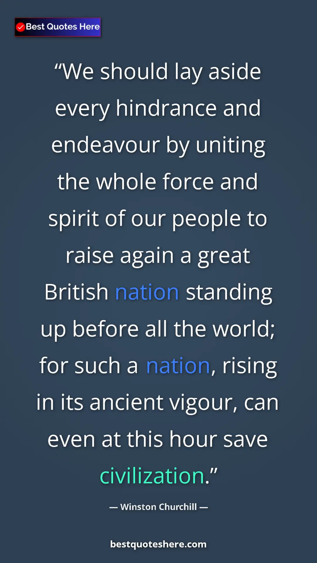 Winston Churchill Quote Card: "We should lay aside every hindrance and endeavour by..." Pinterest quote poster by Winston Churchill: "We should lay aside every hindrance and endeavour by..."