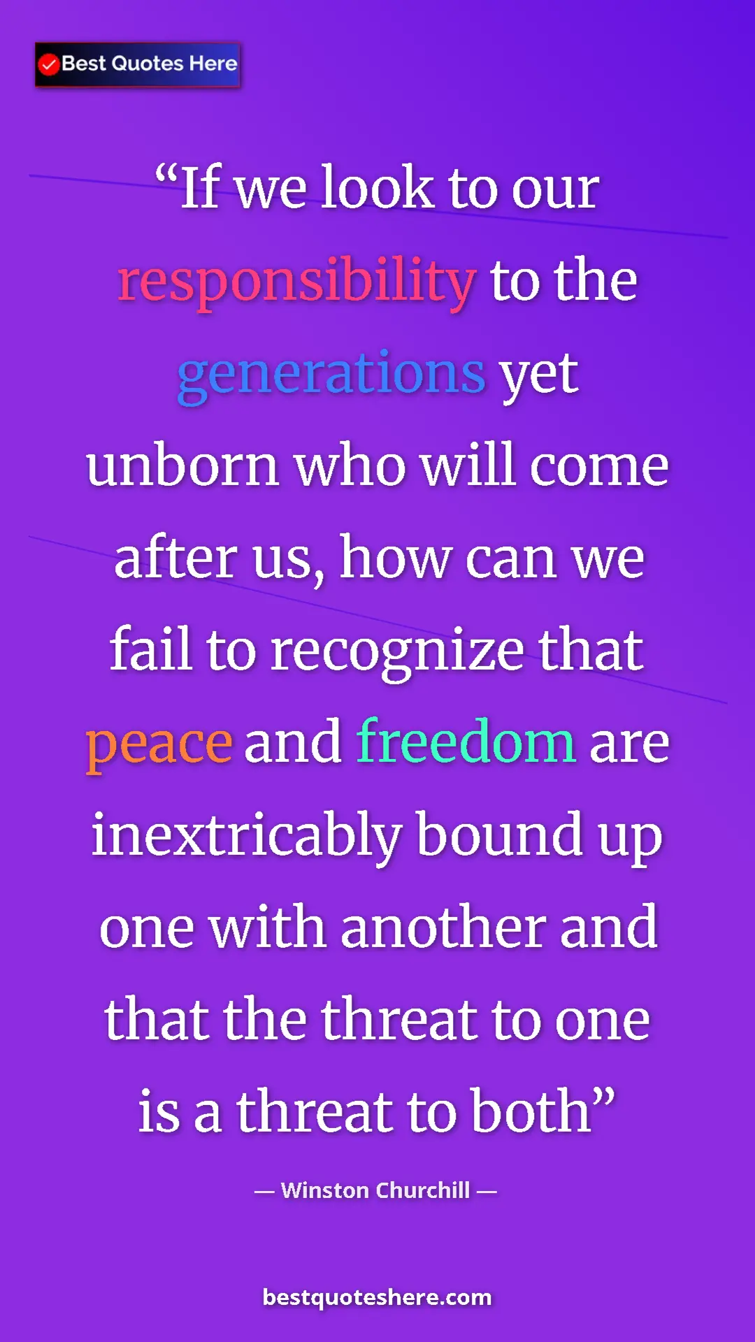 Winston Churchill Quote Card: "If we look to our responsibility to the generations yet..." Pinterest quote poster by Winston Churchill: "If we look to our responsibility to the generations yet..."