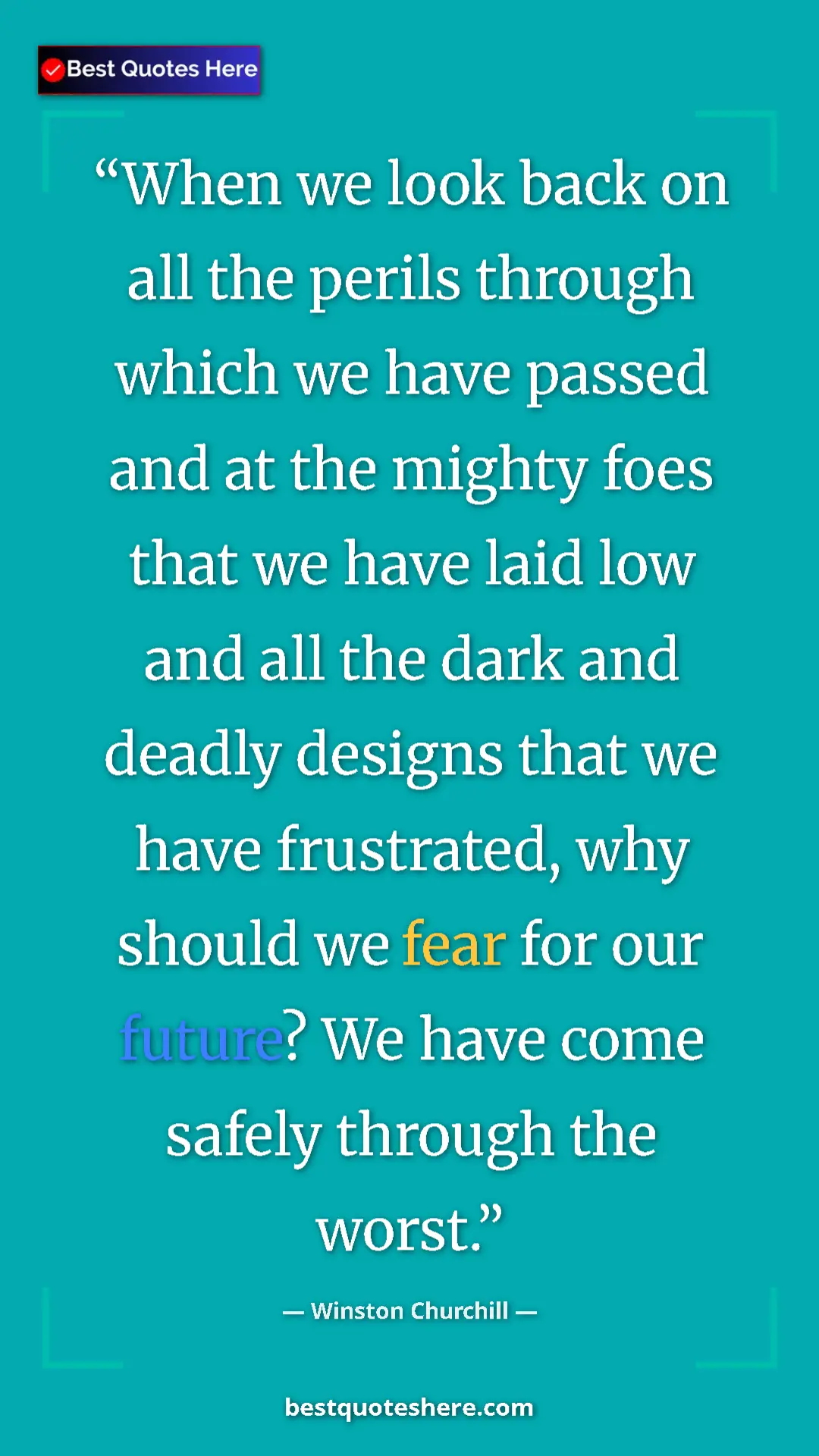 Pinterest quote poster by Winston Churchill: "When we look back on all the perils through which we have..."
