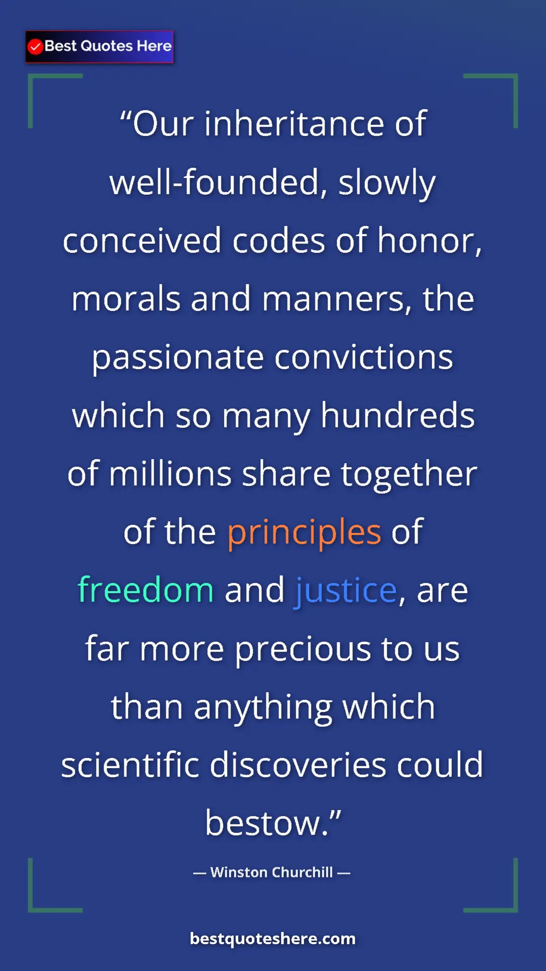 Winston Churchill Quote Card: "Our inheritance of well-founded, slowly conceived codes of..." Pinterest quote poster by Winston Churchill: "Our inheritance of well-founded, slowly conceived codes of..."