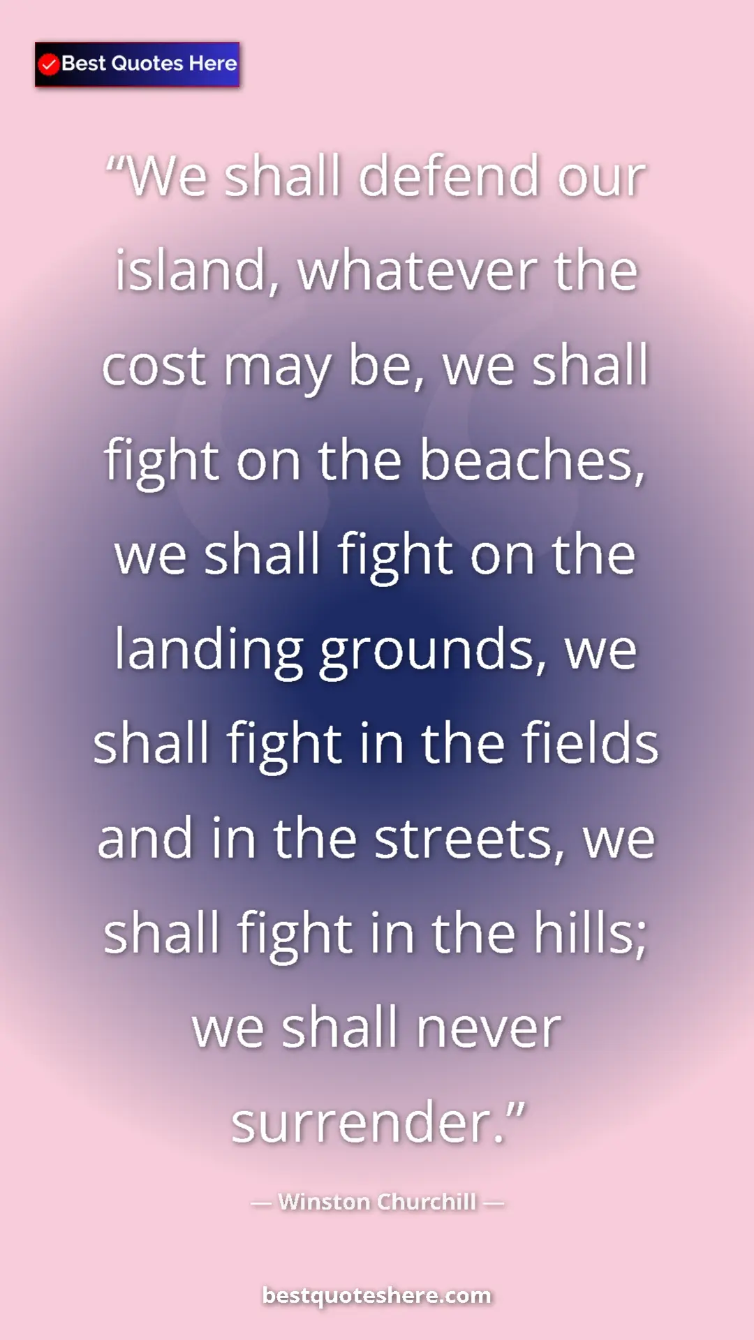 Pinterest quote poster by Winston Churchill: "We shall defend our island, whatever the cost may be, we..."