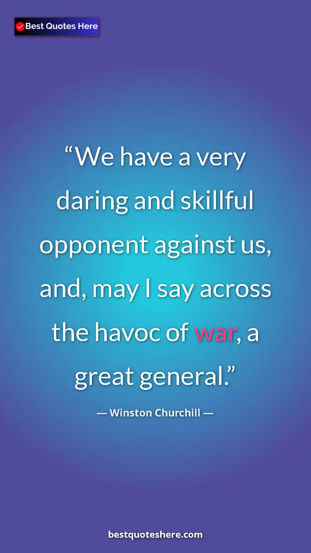 Pinterest quote poster by Winston Churchill: "We have a very daring and skillful opponent against us,..."