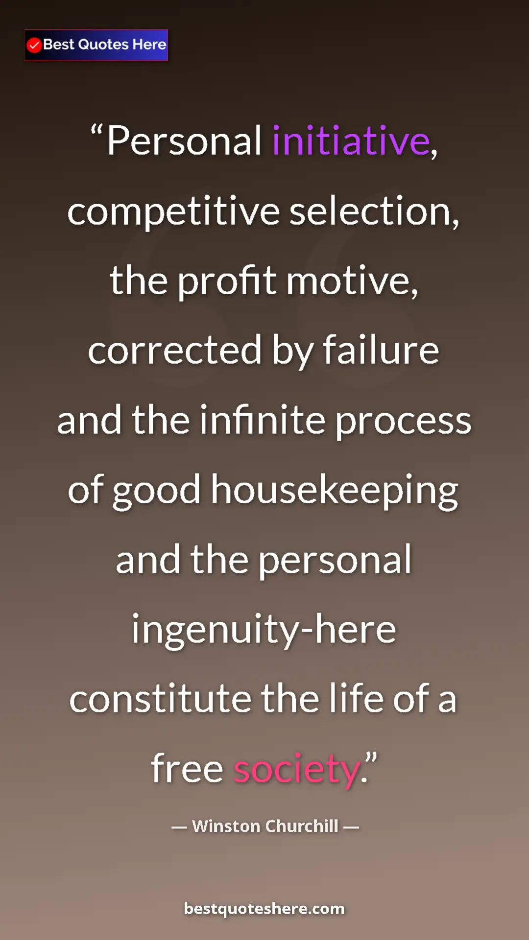Winston Churchill Quote Card: "Personal initiative, competitive selection, the profit..." Pinterest quote poster by Winston Churchill: "Personal initiative, competitive selection, the profit..."