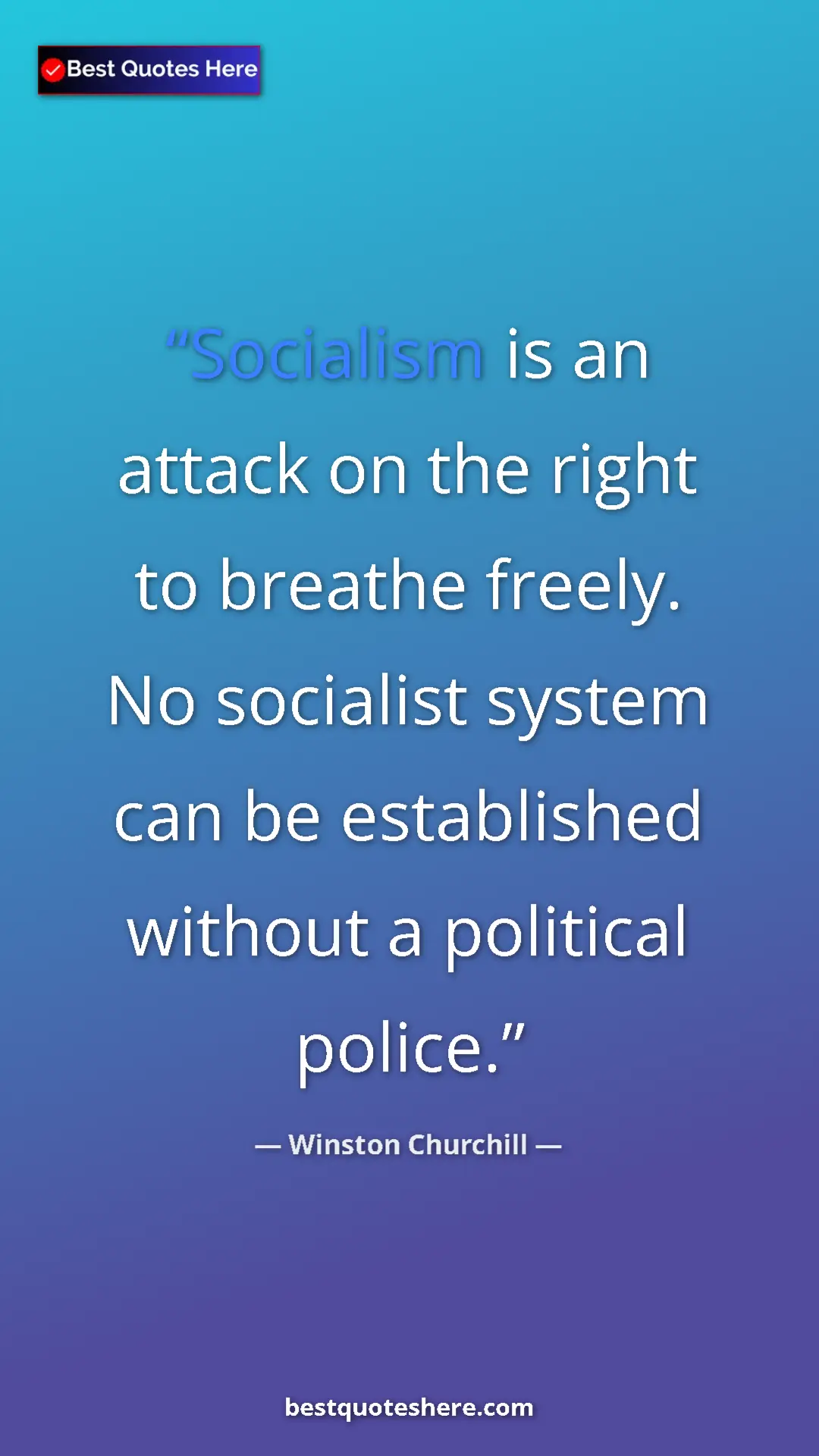Winston Churchill Quote Card: "Socialism is an attack on the right to breathe freely. No so" Pinterest quote poster by Winston Churchill: "Socialism is an attack on the right to breathe freely. No so"