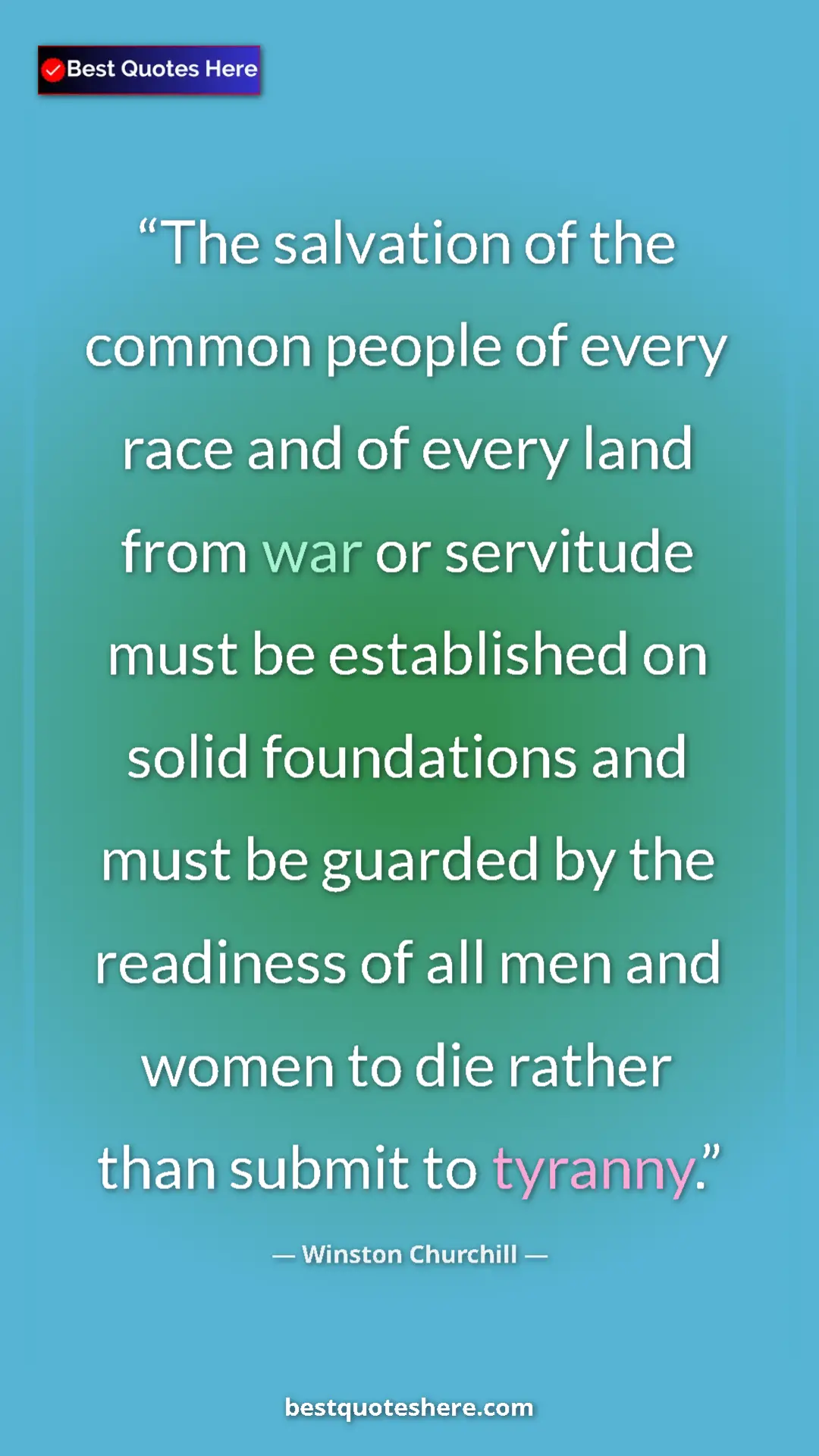 Winston Churchill Quote Card: "The salvation of the common people of every race and of..." Pinterest quote poster by Winston Churchill: "The salvation of the common people of every race and of..."