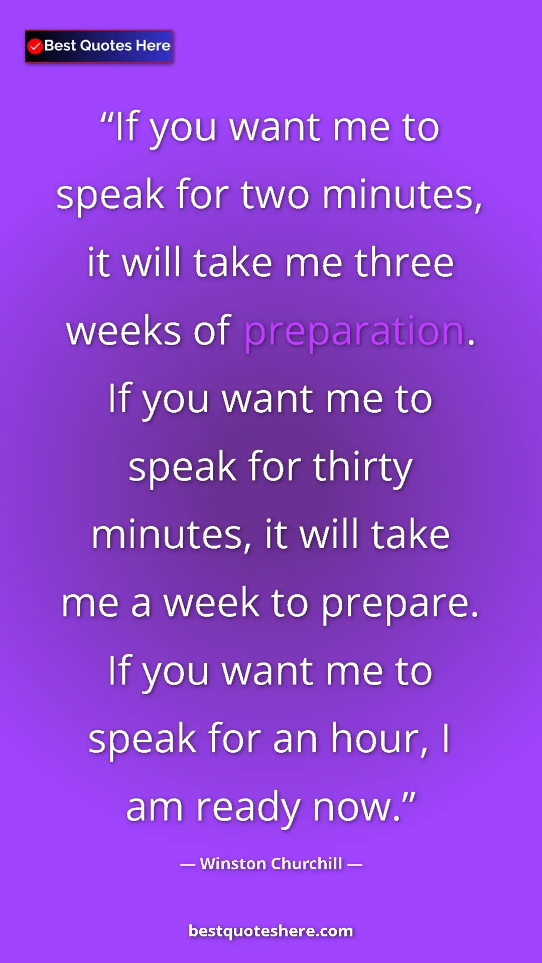 Winston Churchill Quote Card: "If you want me to speak for two minutes, it will take me..." Pinterest quote poster by Winston Churchill: "If you want me to speak for two minutes, it will take me..."
