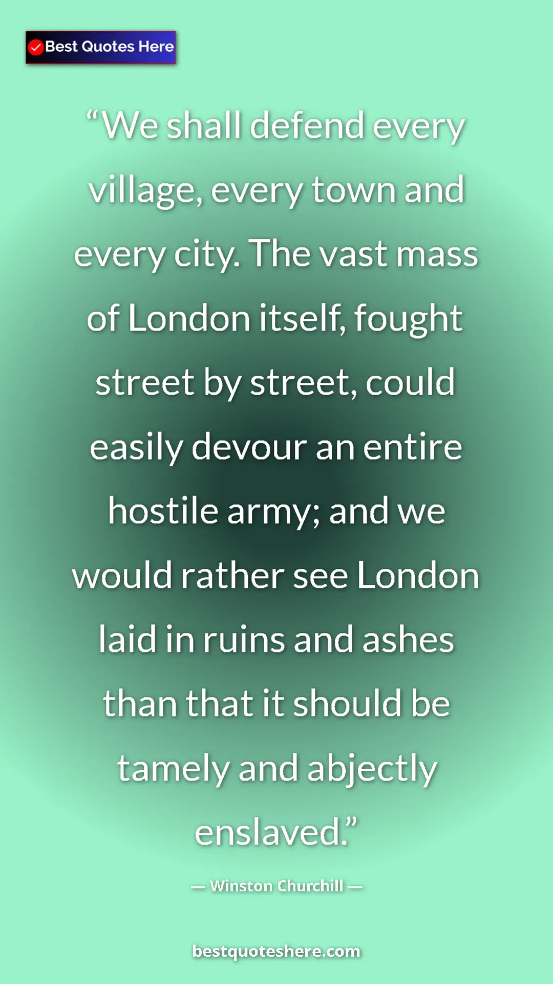 Winston Churchill Quote Card: "We shall defend every village, every town and every city...." Pinterest quote poster by Winston Churchill: "We shall defend every village, every town and every city...."