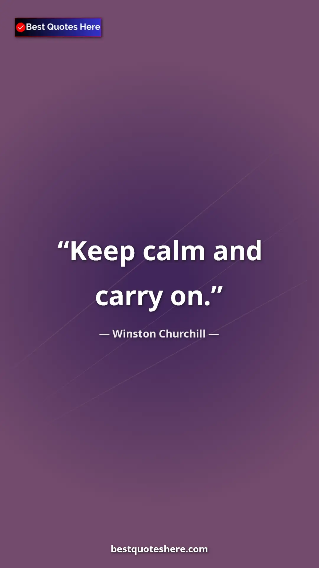 Winston Churchill Quote Card: "Keep calm and carry on." Pinterest quote poster by Winston Churchill: "Keep calm and carry on."