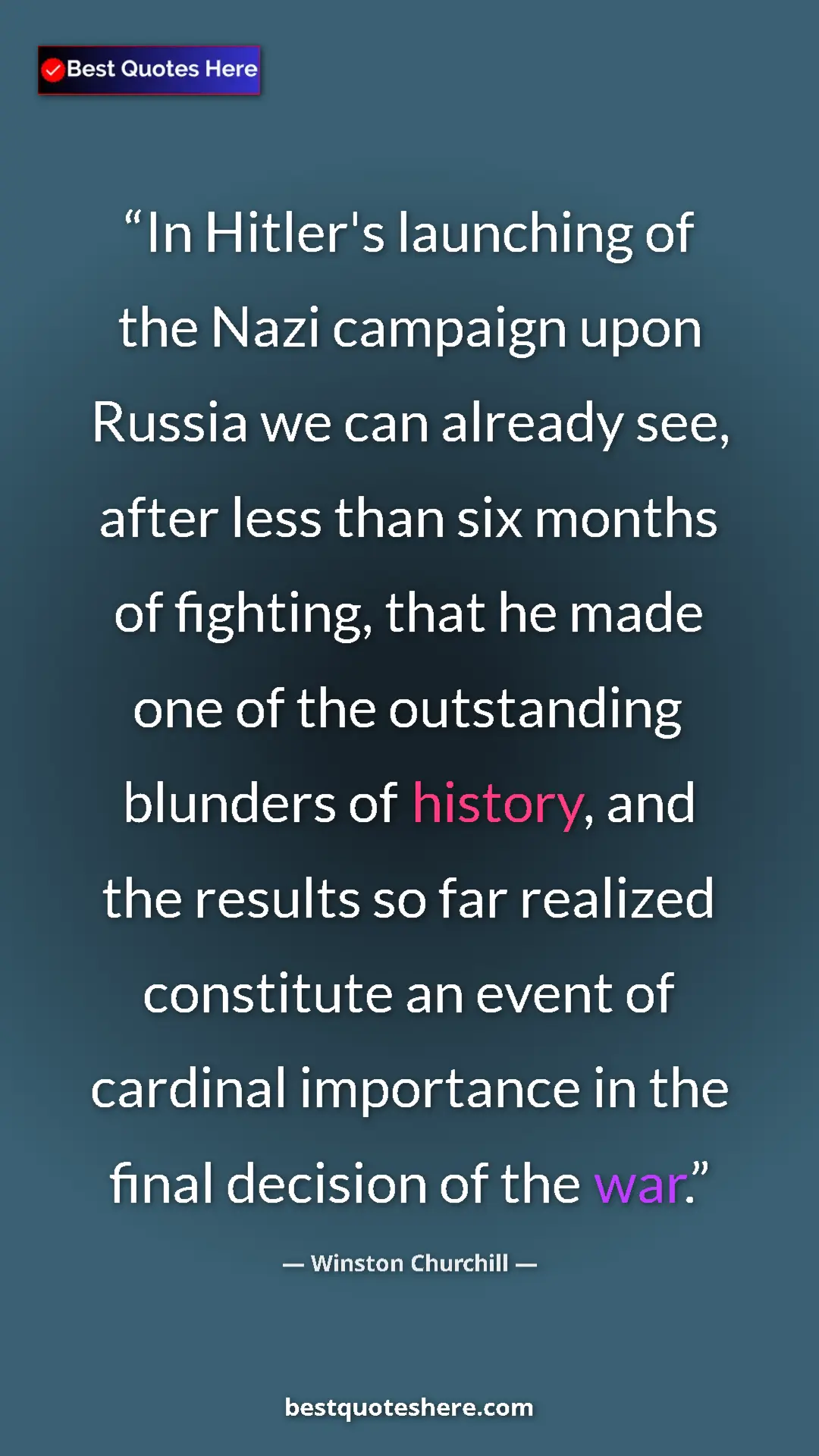 Winston Churchill Quote Card: "In Hitler's launching of the Nazi campaign upon Russia we..." Pinterest quote poster by Winston Churchill: "In Hitler's launching of the Nazi campaign upon Russia we..."