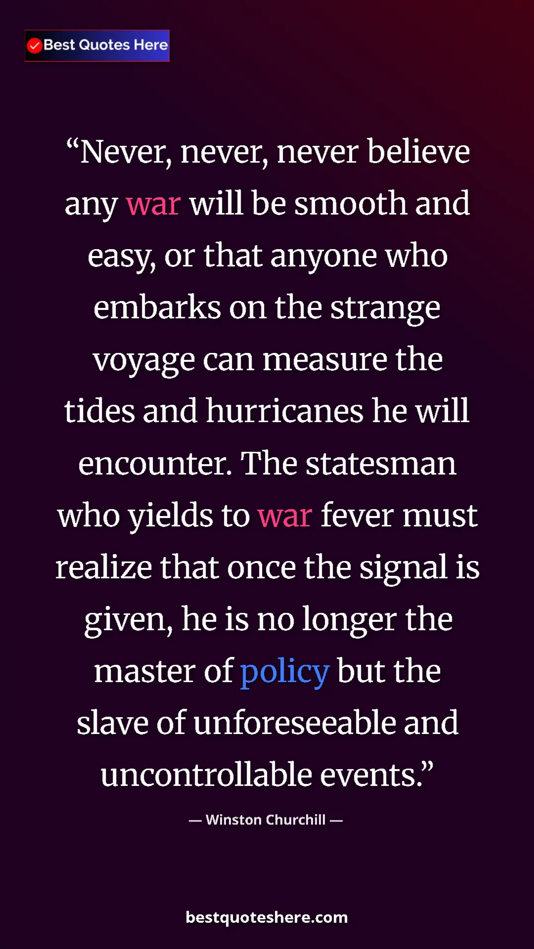 Winston Churchill Quote Card: "Never, never, never believe any war will be smooth and..." Pinterest quote poster by Winston Churchill: "Never, never, never believe any war will be smooth and..."
