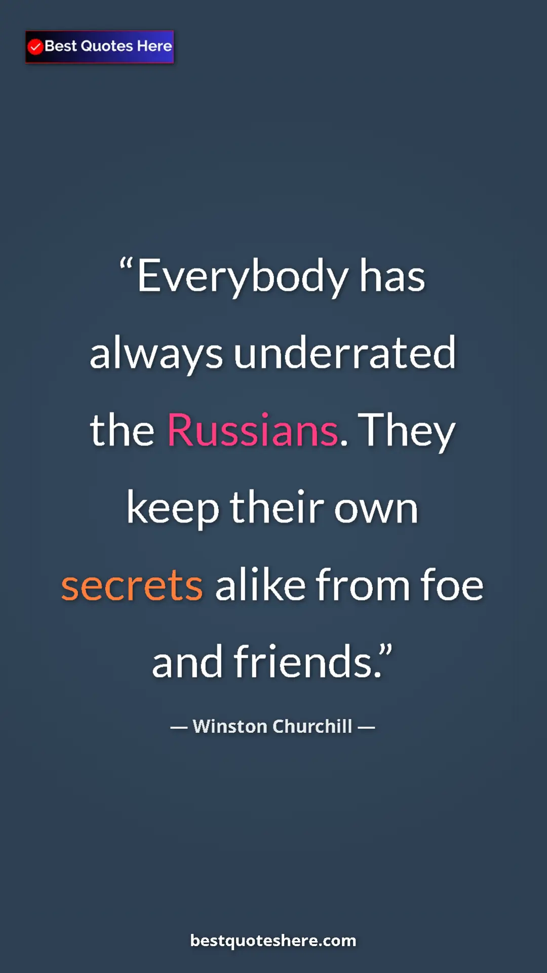 Pinterest quote poster by Winston Churchill: "Everybody has always underrated the Russians. They keep..."